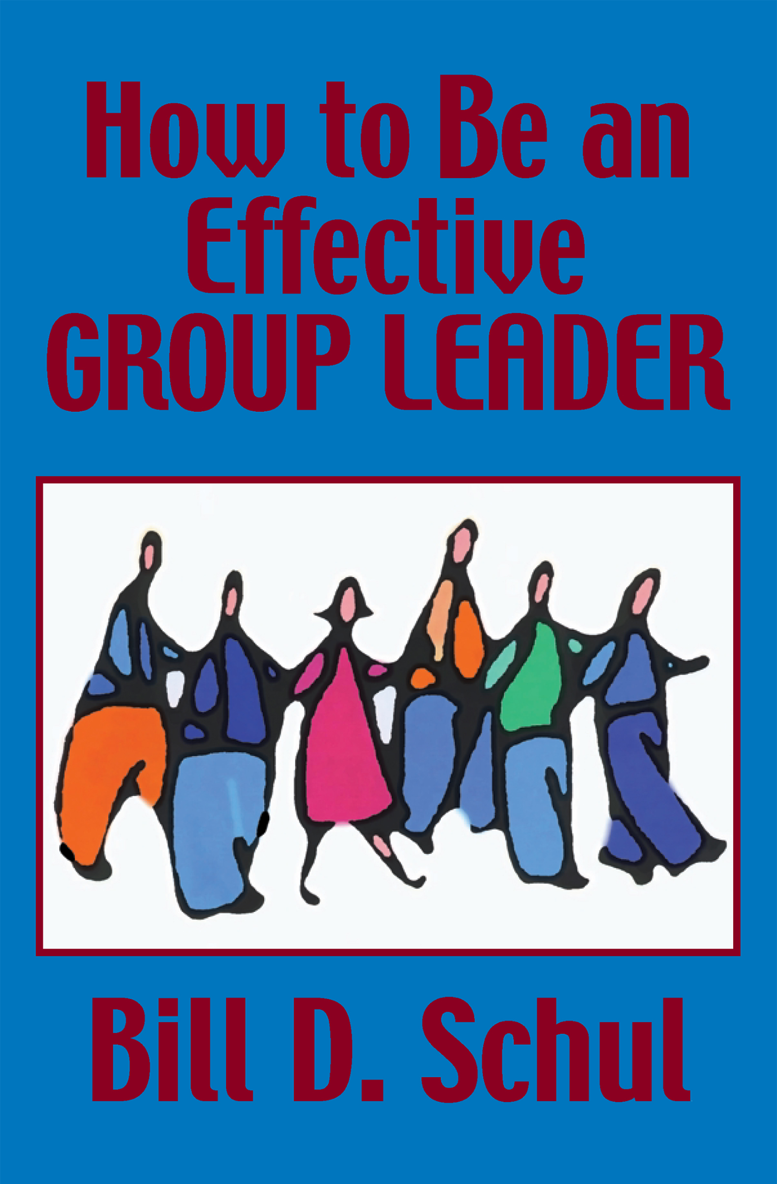 This image is the cover for the book How to Be an Effective Group Leader
