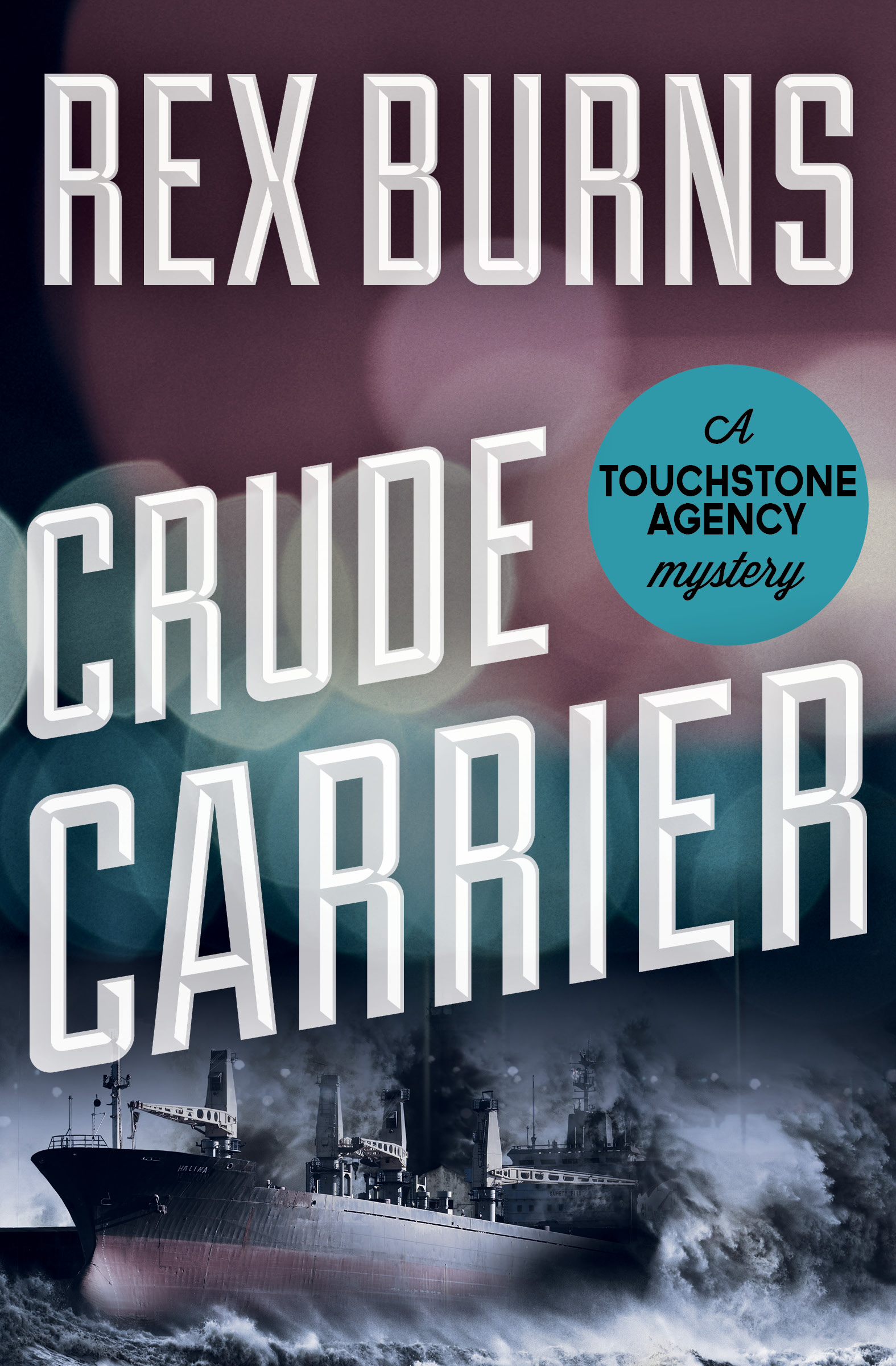 This image is the cover for the book Crude Carrier, The Touchstone Agency Mysteries