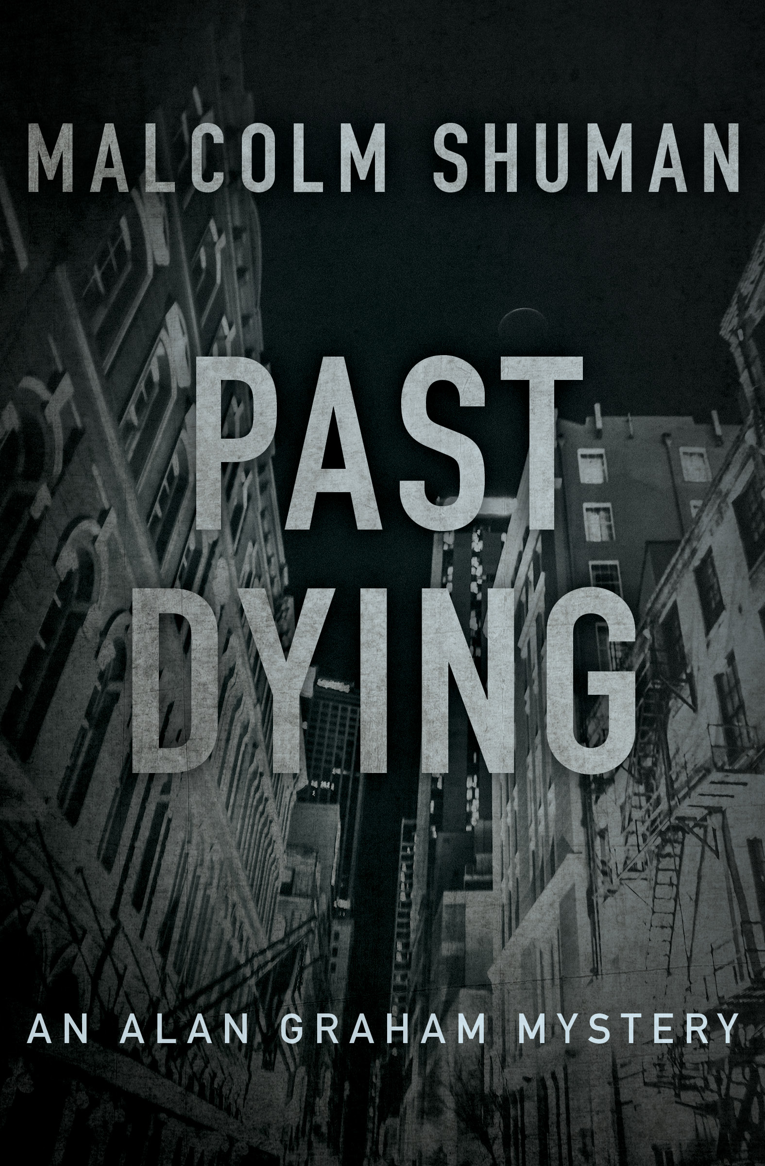 This image is the cover for the book Past Dying, The Alan Graham Mysteries