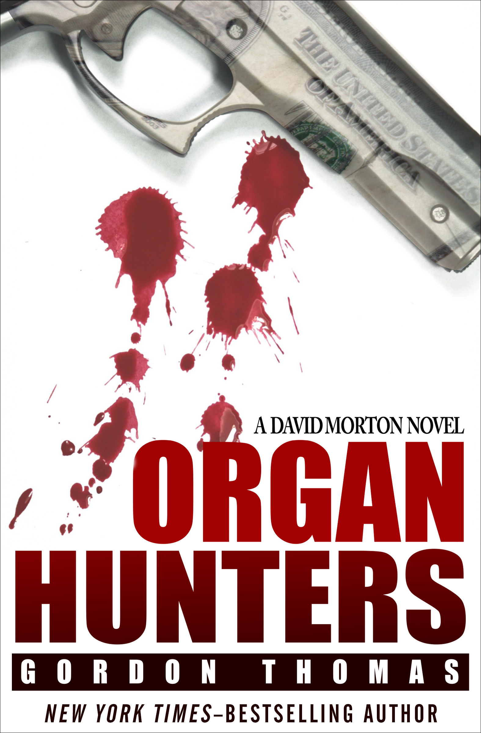 This image is the cover for the book Organ Hunters, The David Morton Novels