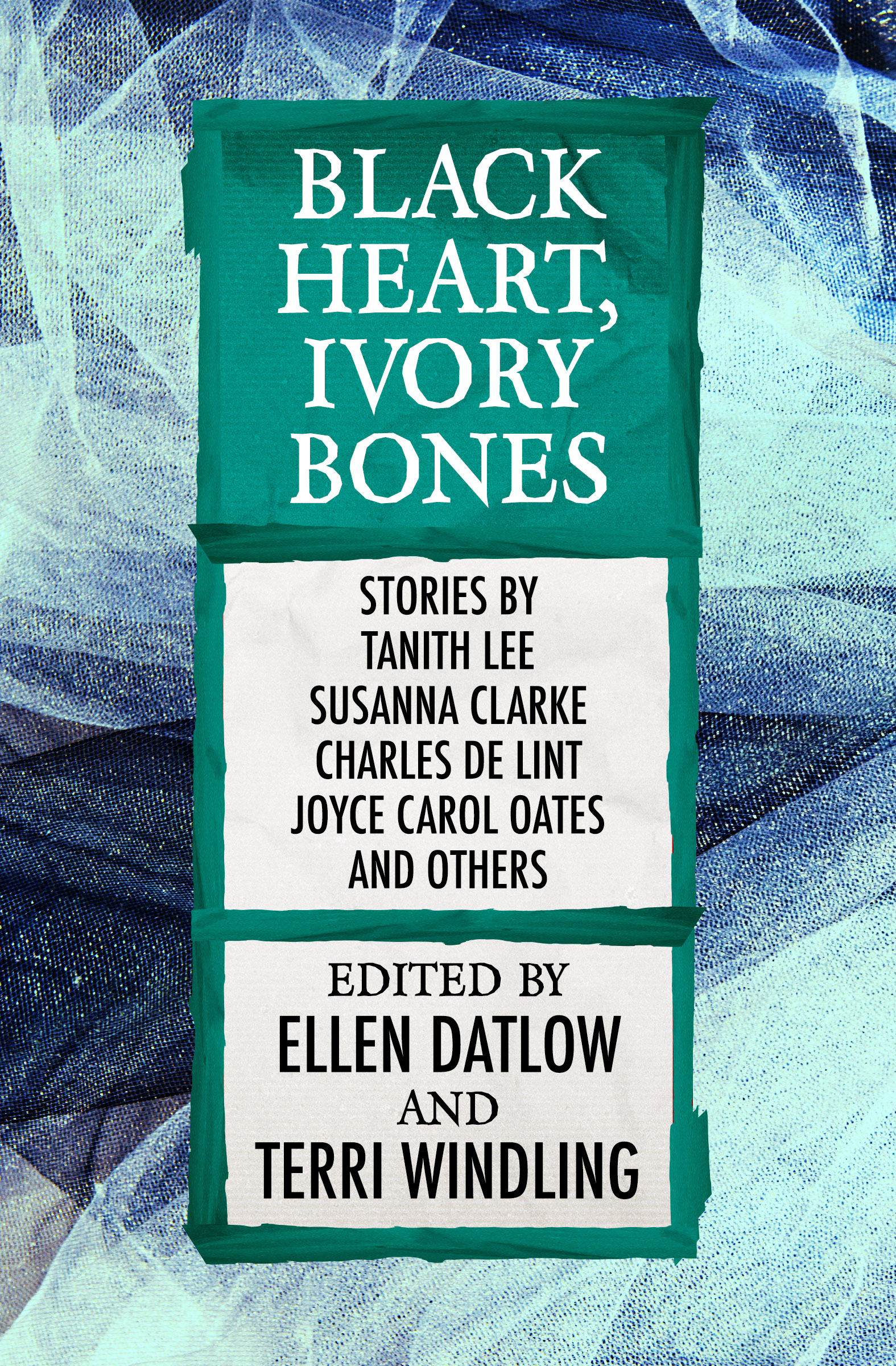 This image is the cover for the book Black Heart, Ivory Bones, Fairy Tale Anthologies