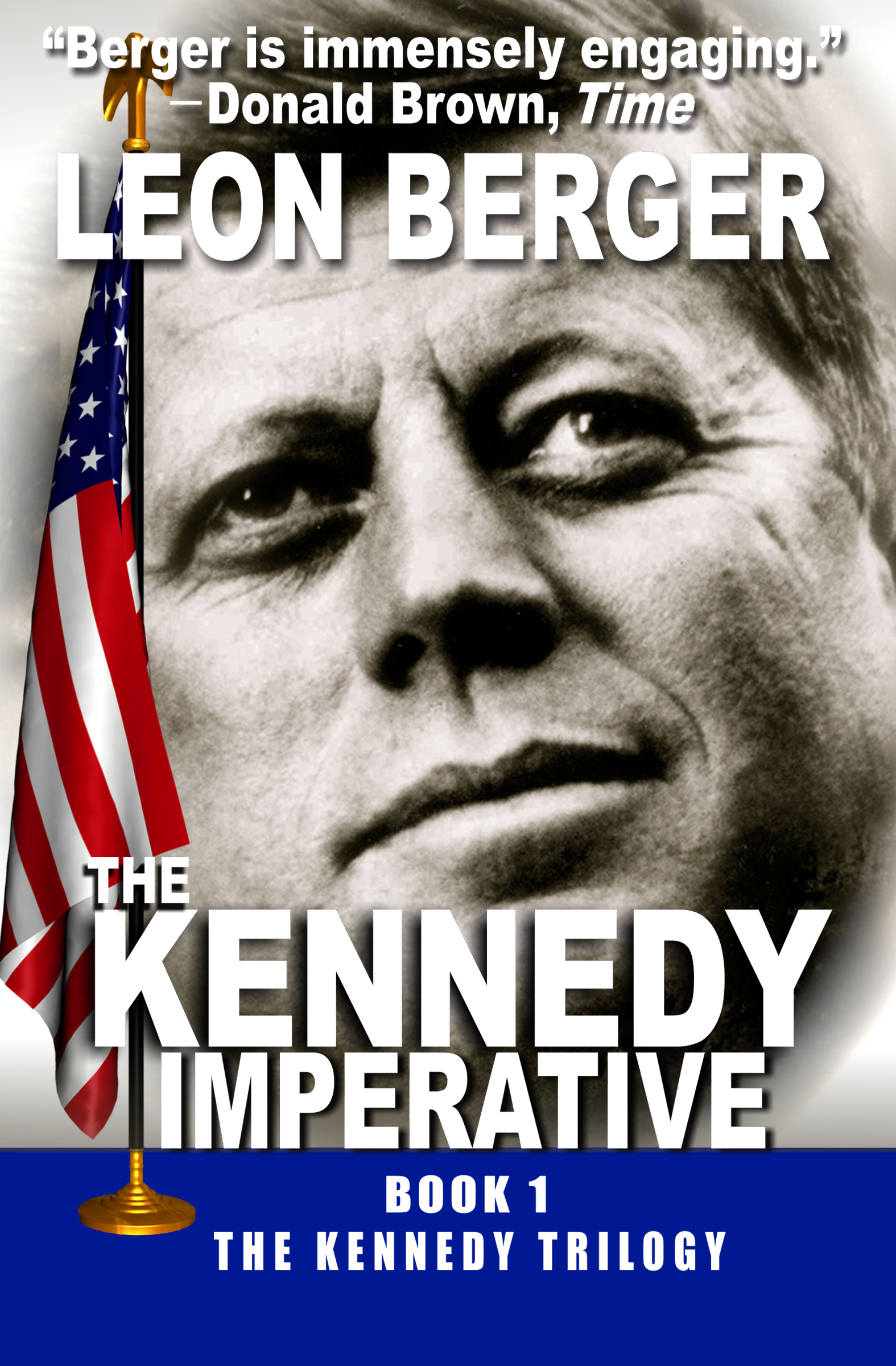 This image is the cover for the book Kennedy Imperative, The Kennedy Trilogy