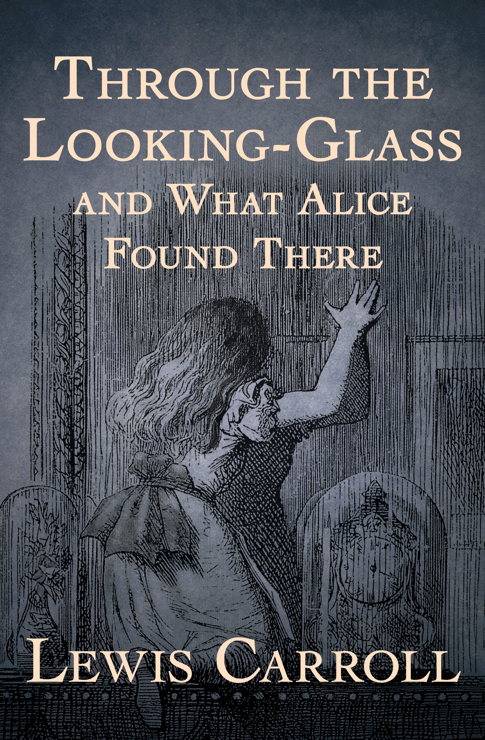 This image is the cover for the book Through the Looking-Glass