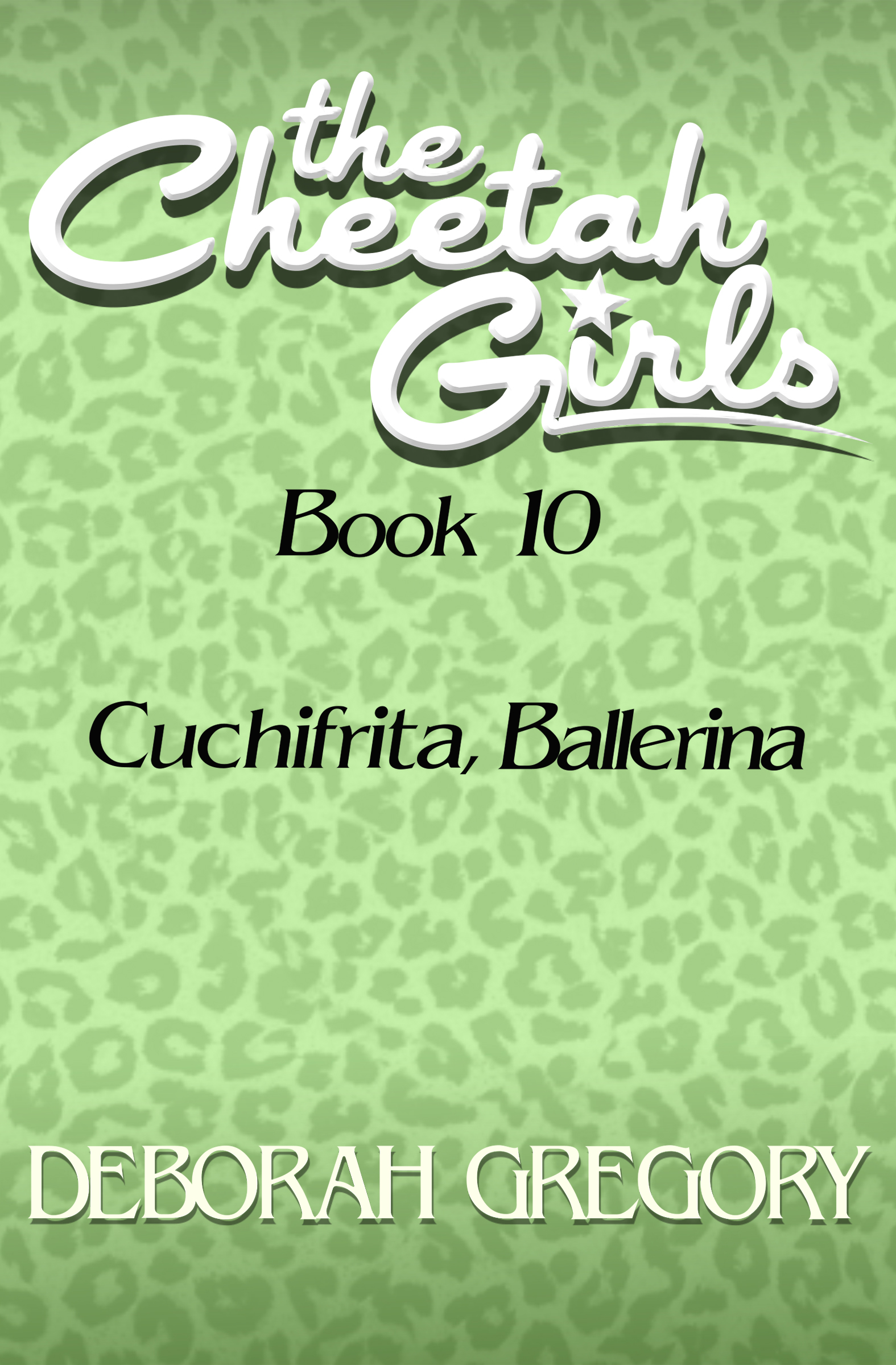 This image is the cover for the book Cuchifrita, Ballerina, The Cheetah Girls