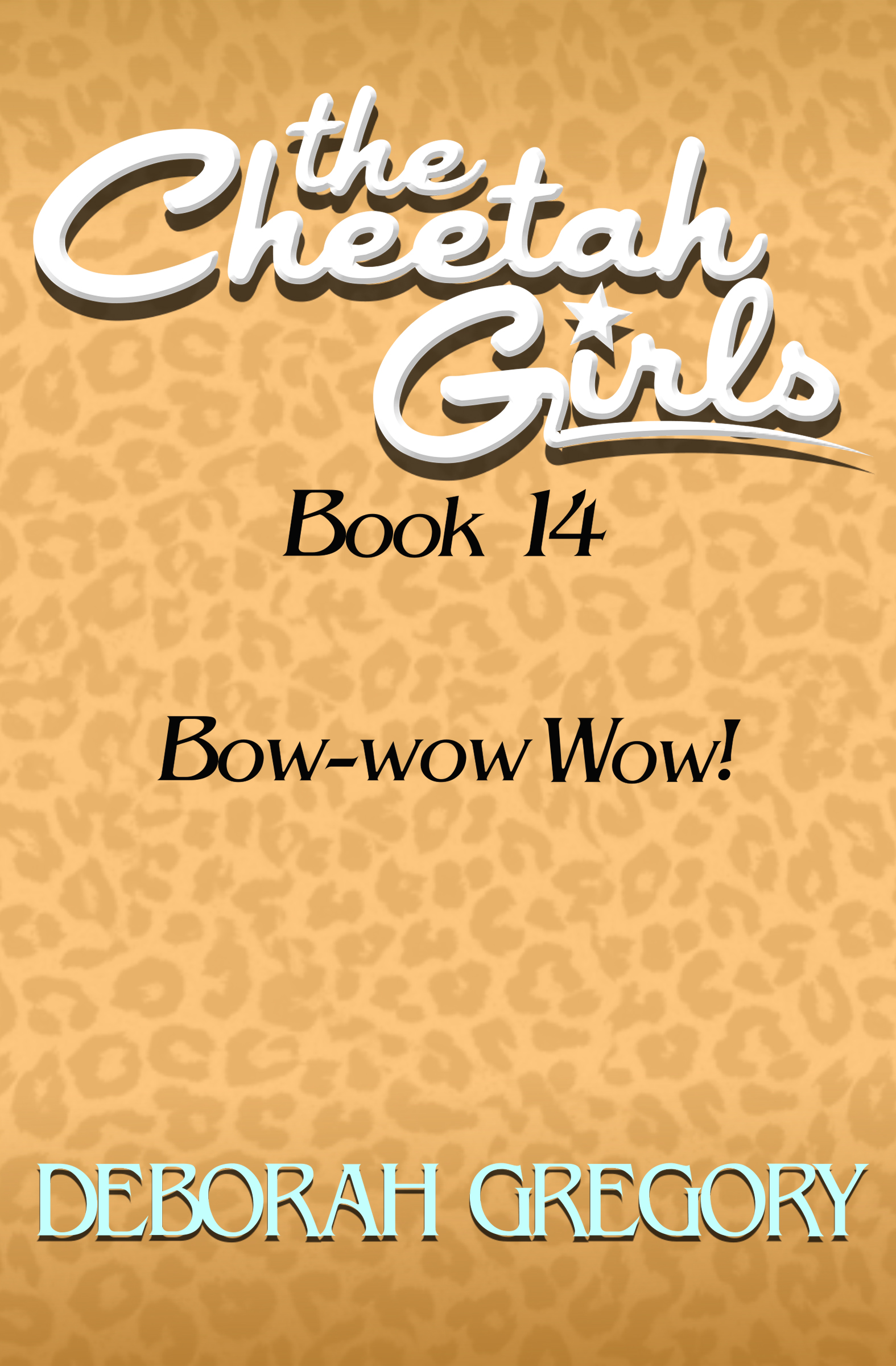 This image is the cover for the book Bow-wow Wow!, The Cheetah Girls