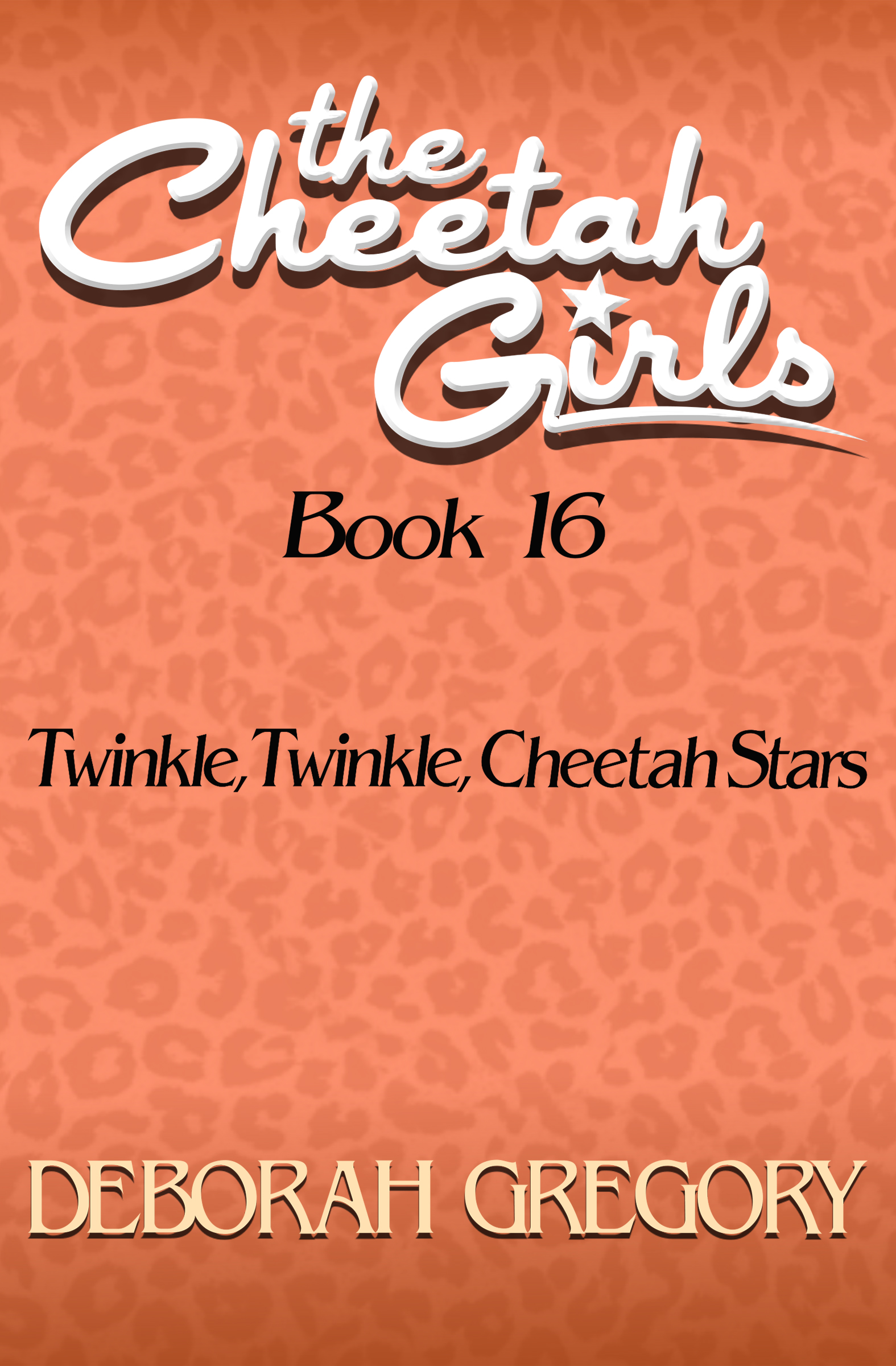 This image is the cover for the book Twinkle, Twinkle, Cheetah Stars, The Cheetah Girls