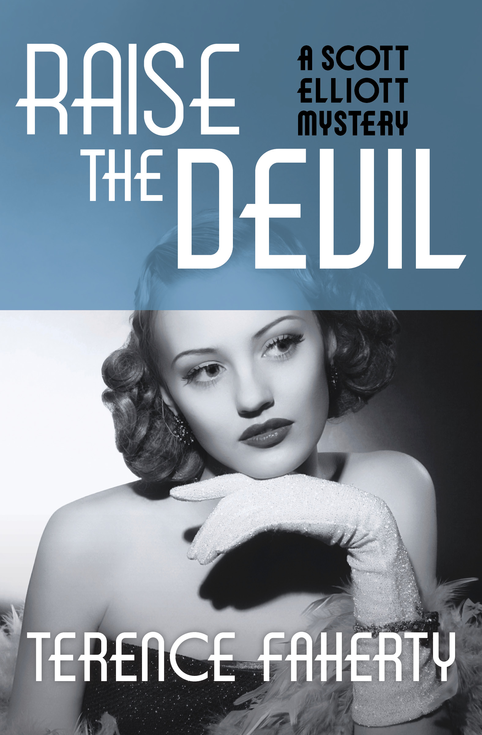 This image is the cover for the book Raise the Devil, The Scott Elliott Mysteries