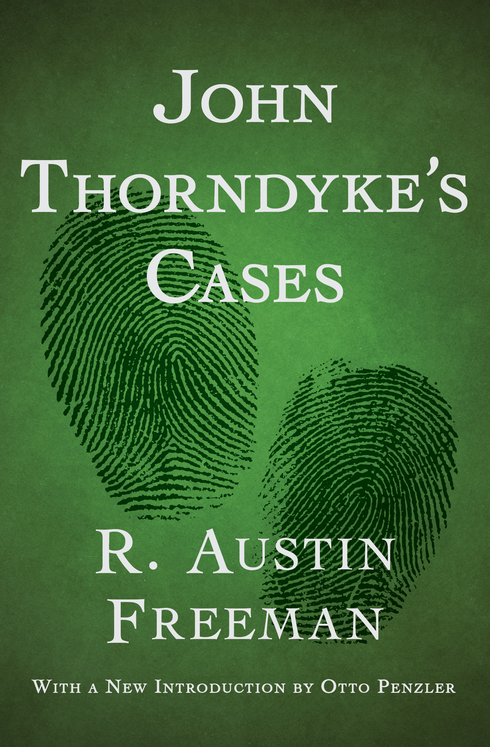 This image is the cover for the book John Thorndyke's Cases, The Dr. Thorndyke Mysteries