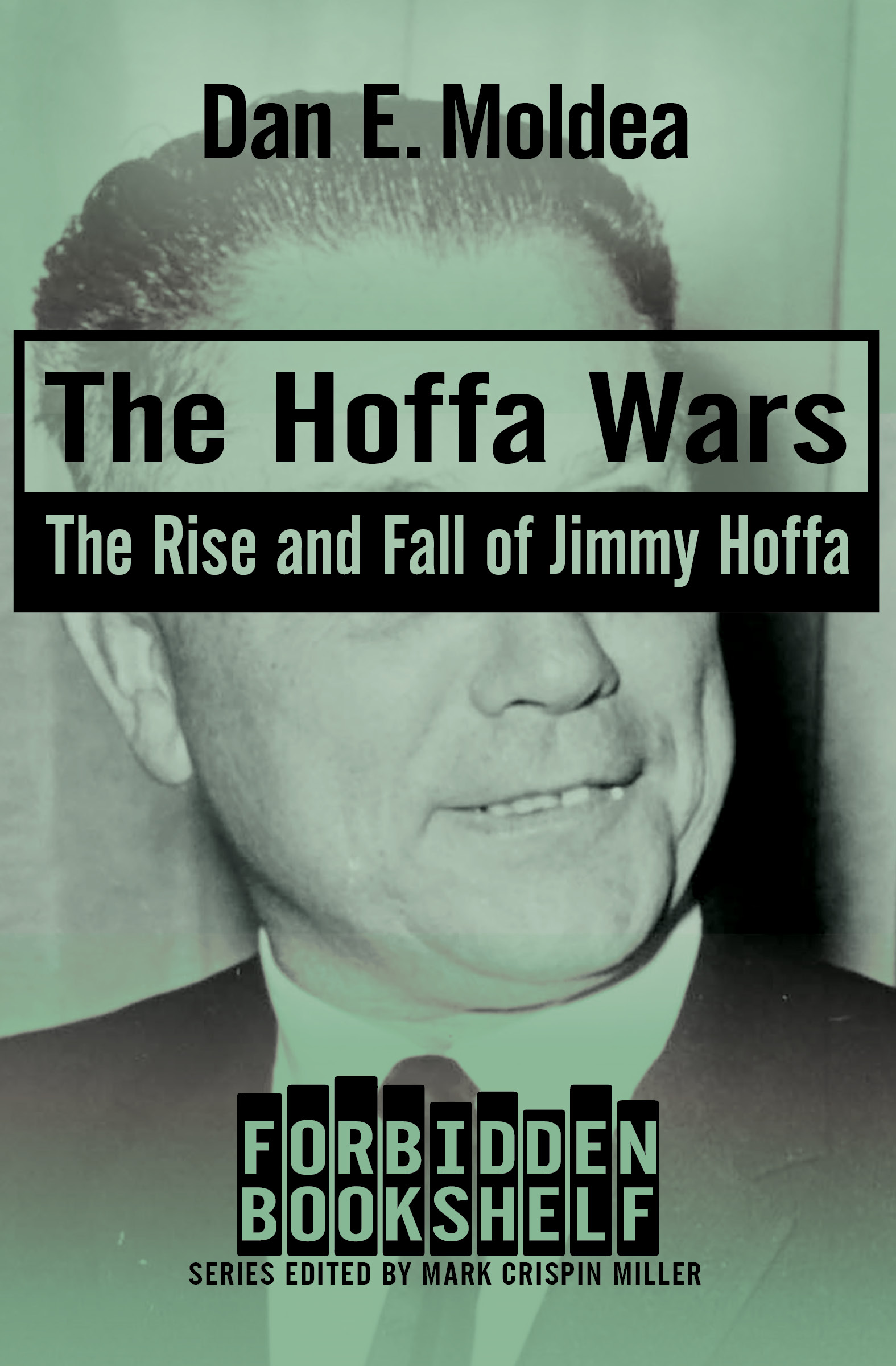This image is the cover for the book Hoffa Wars, Forbidden Bookshelf