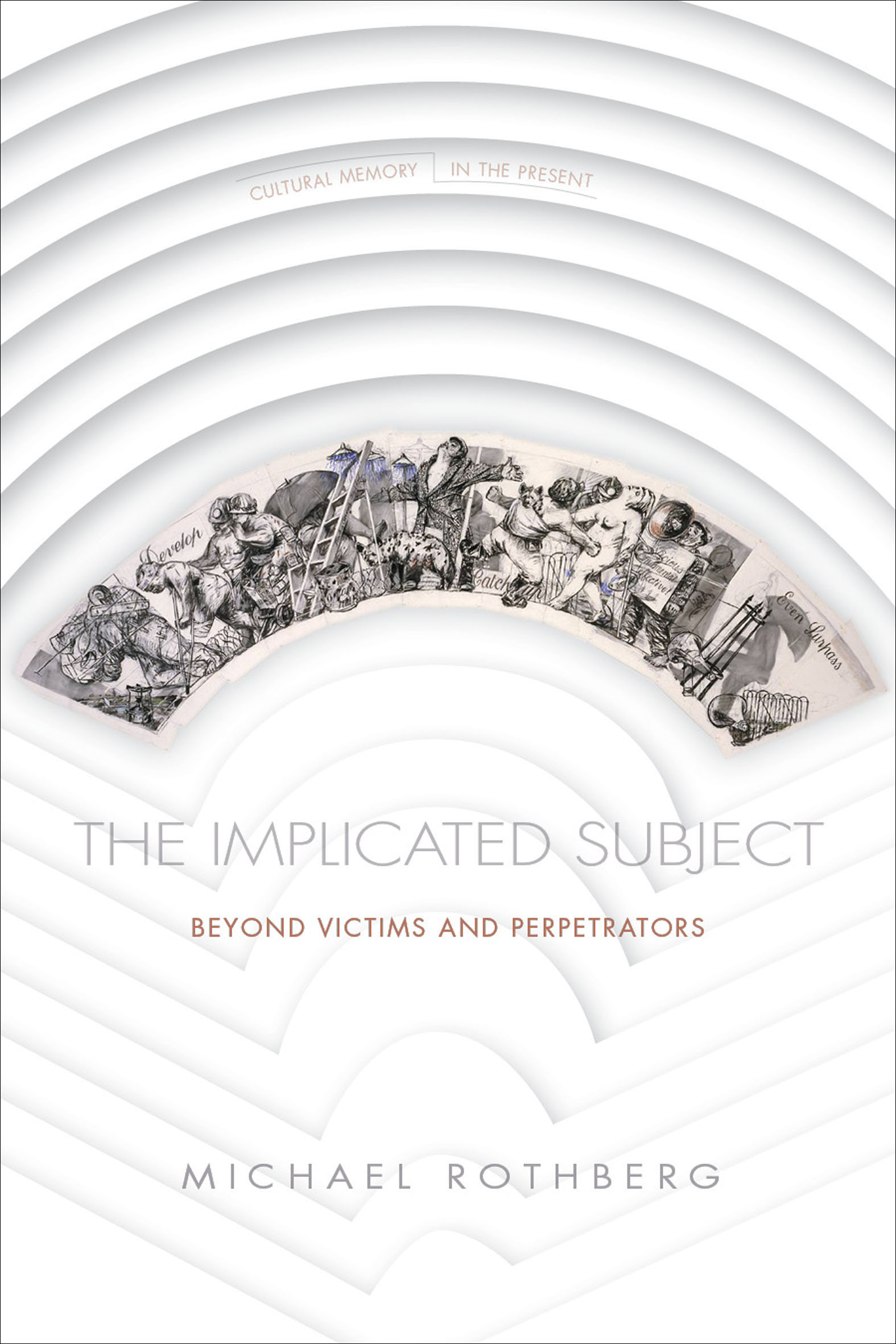 This image is the cover for the book Implicated Subject, Cultural Memory in the Present