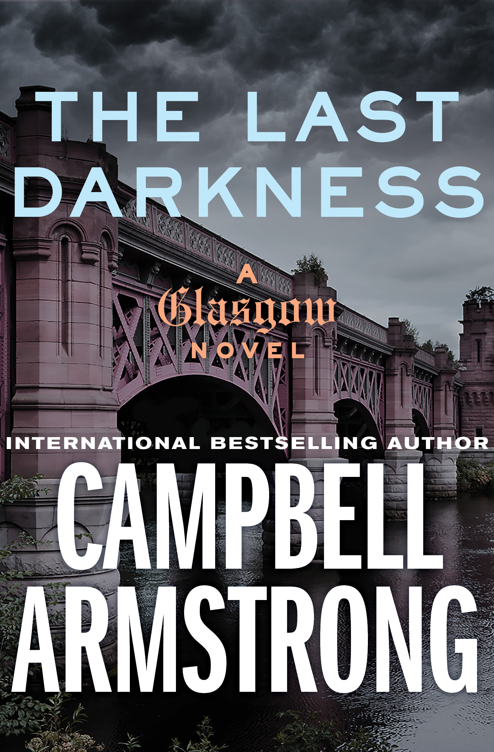 This image is the cover for the book Last Darkness, The Glasgow Novels