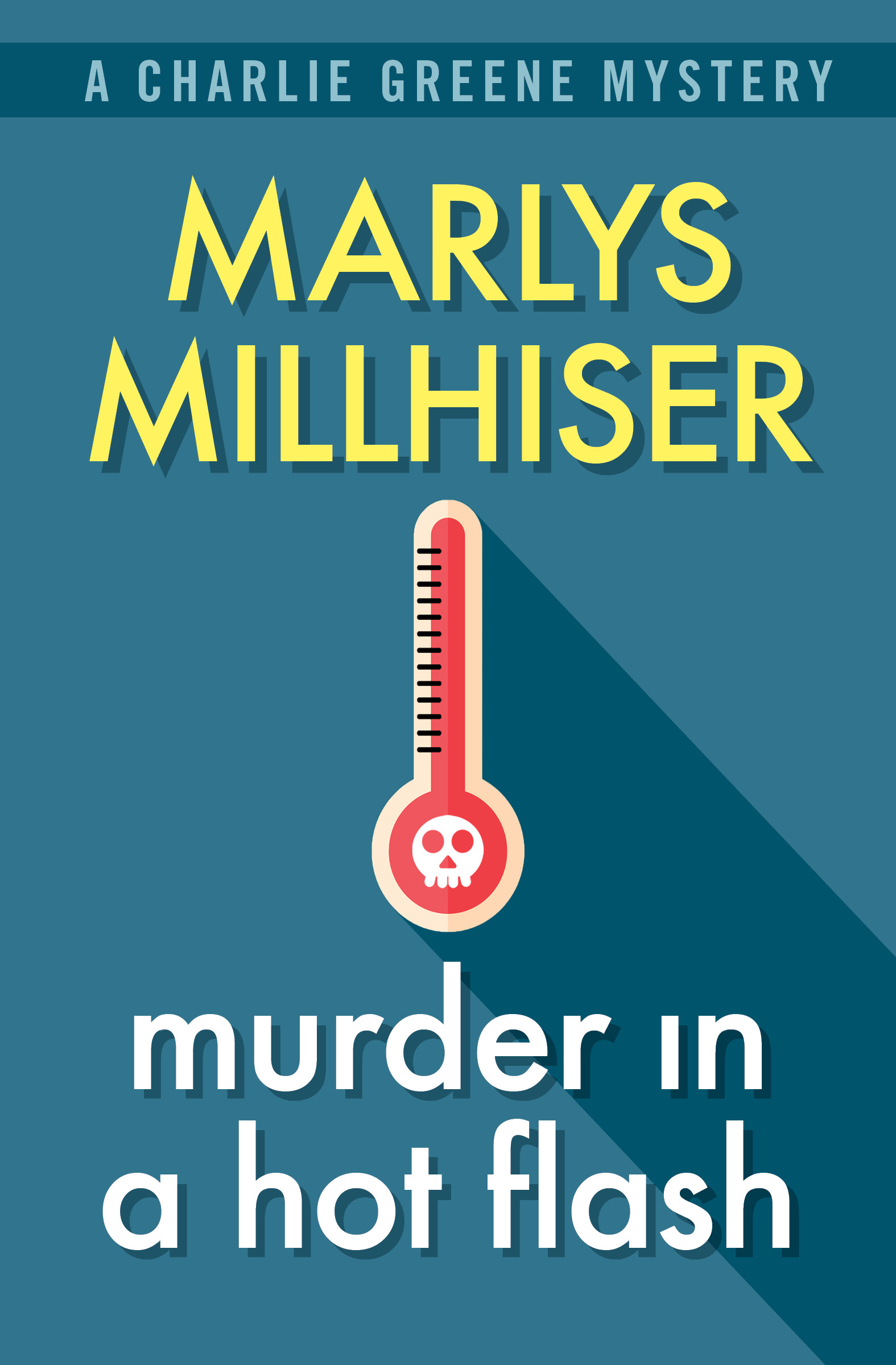 This image is the cover for the book Murder in a Hot Flash, The Charlie Greene Mysteries