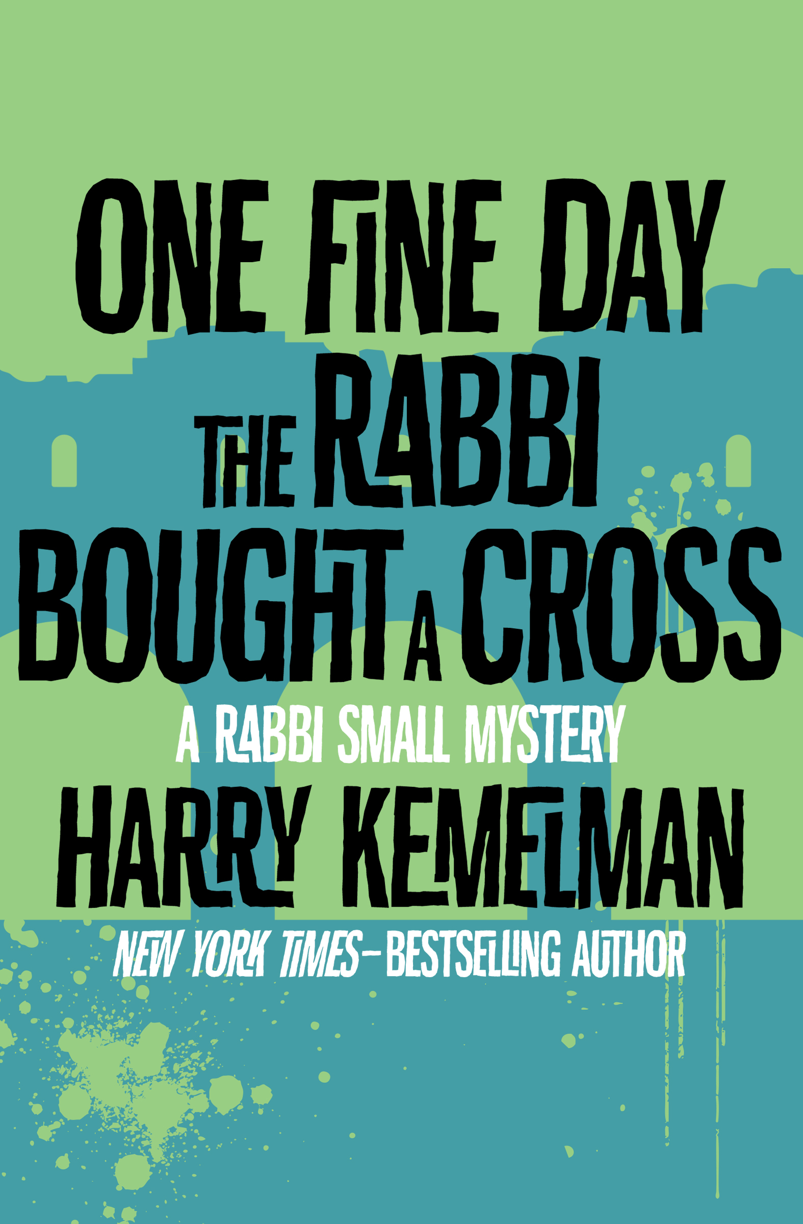 This image is the cover for the book One Fine Day the Rabbi Bought a Cross, The Rabbi Small Mysteries