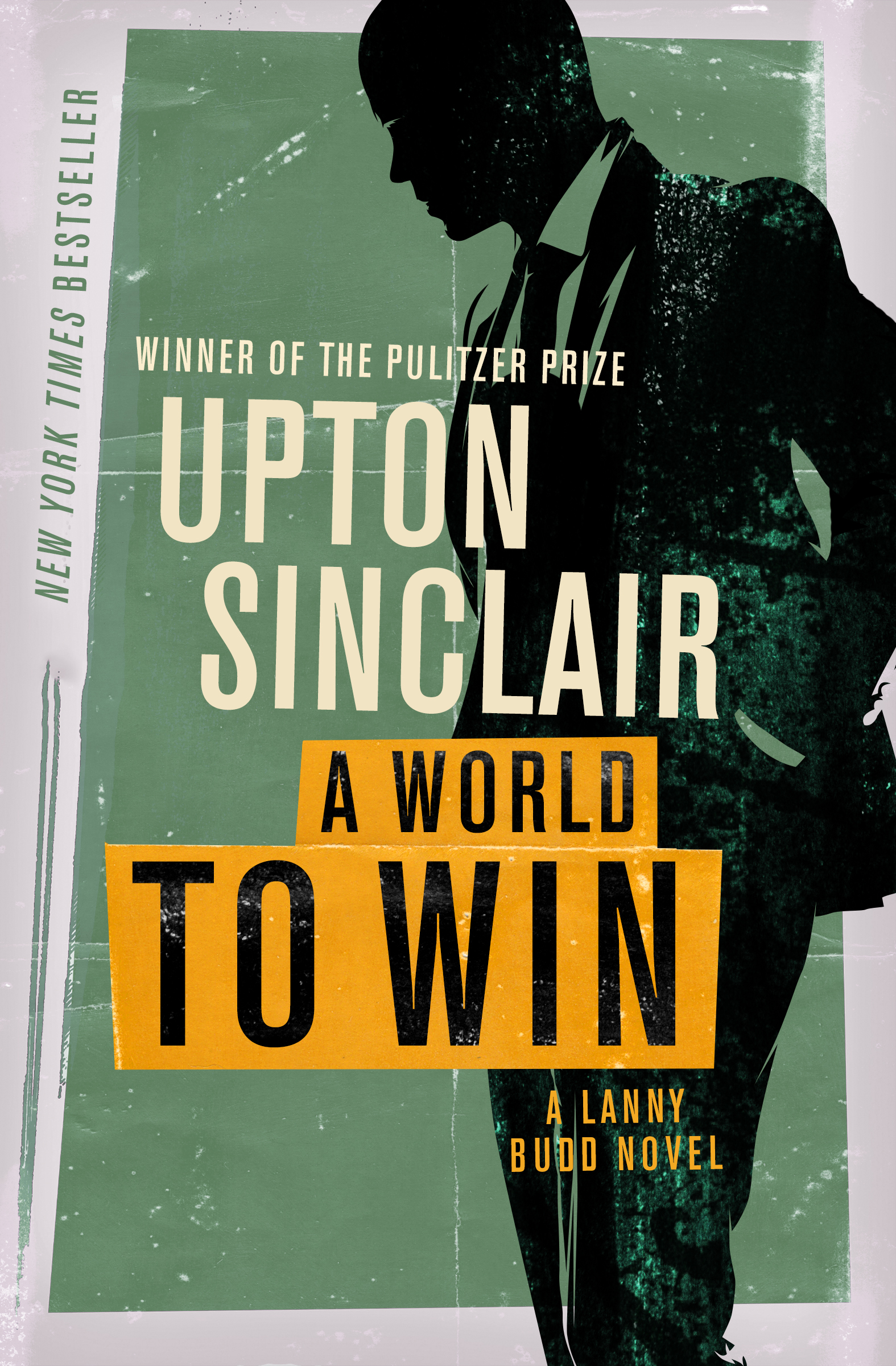 This image is the cover for the book World to Win, The Lanny Budd Novels