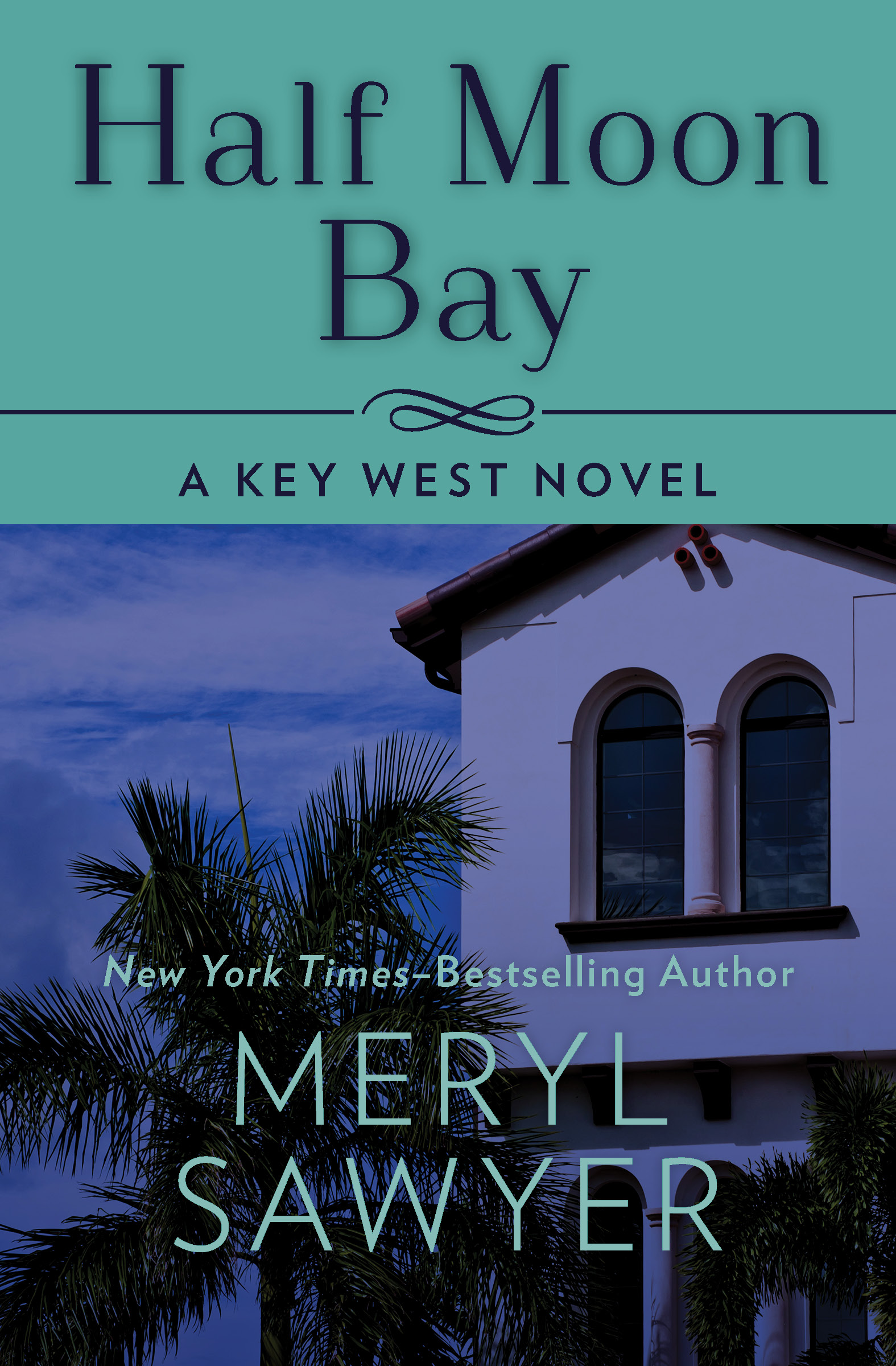 This image is the cover for the book Half Moon Bay, Key West Novels