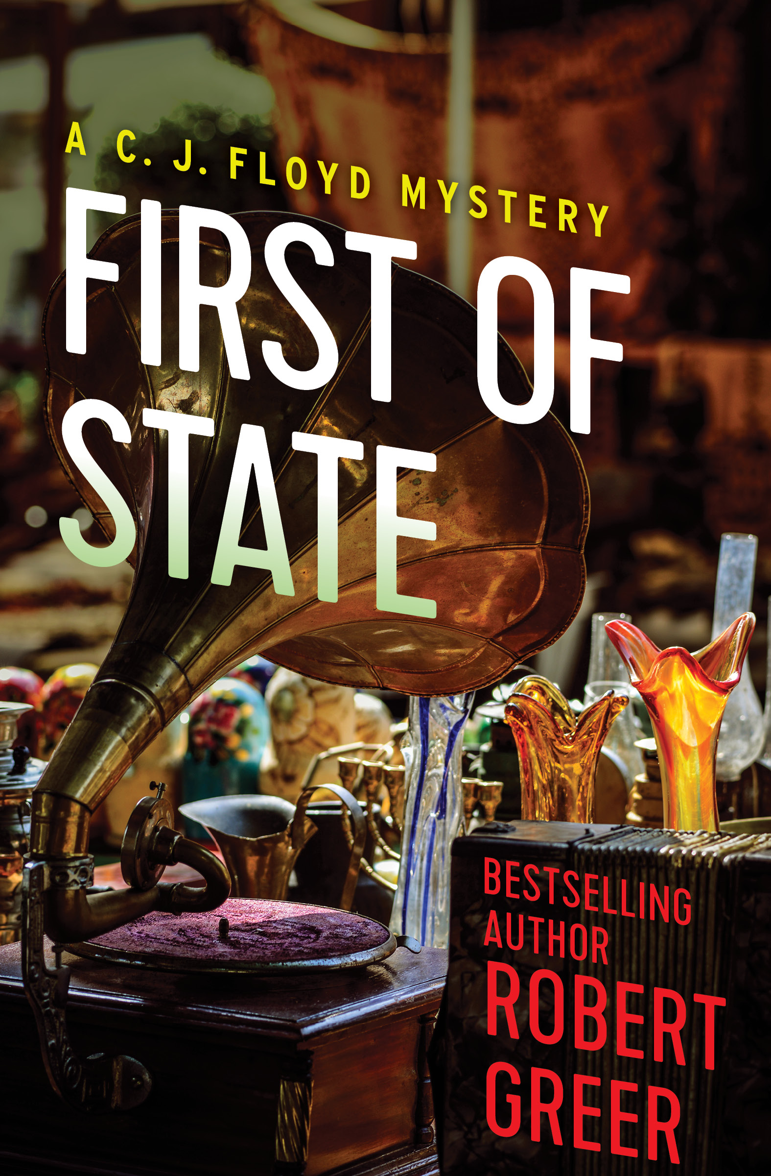 This image is the cover for the book First of State, The C. J. Floyd Mysteries