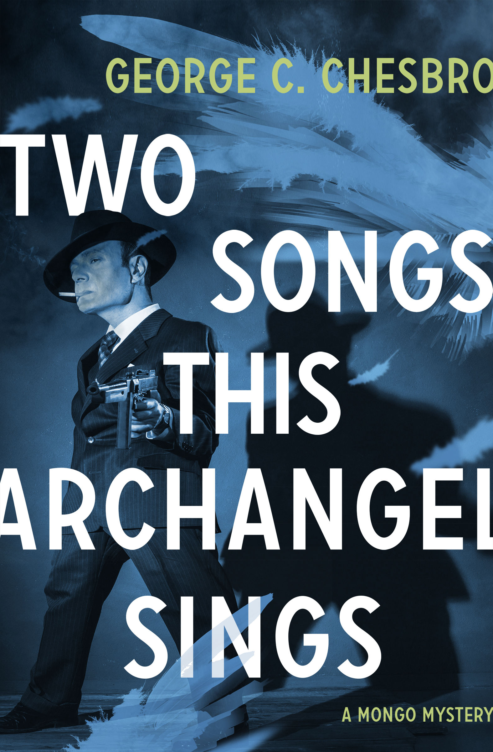 This image is the cover for the book Two Songs This Archangel Sings, The Mongo Mysteries