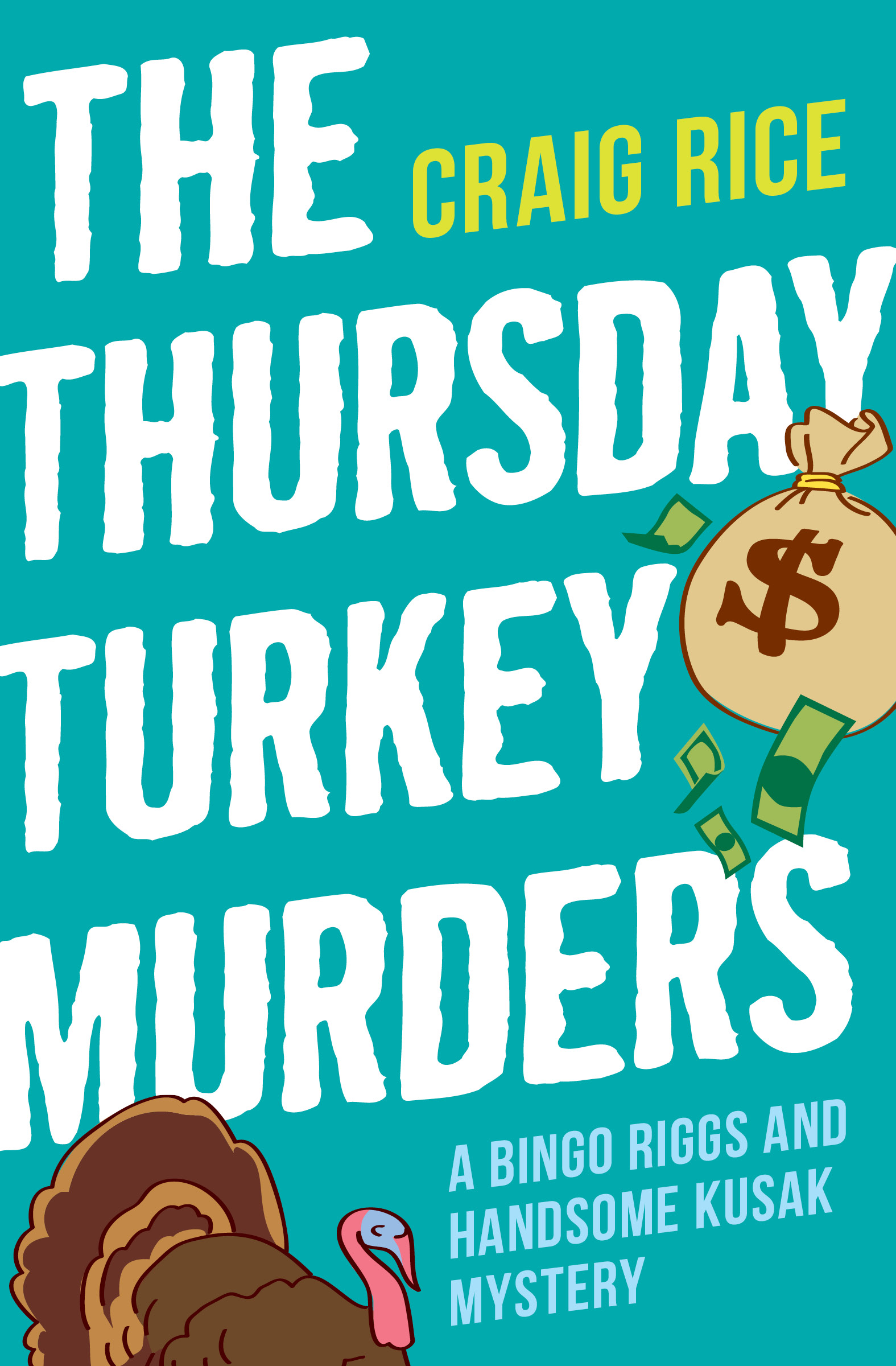 This image is the cover for the book Thursday Turkey Murders, The Bingo Riggs and Handsome Kusak Mysteries