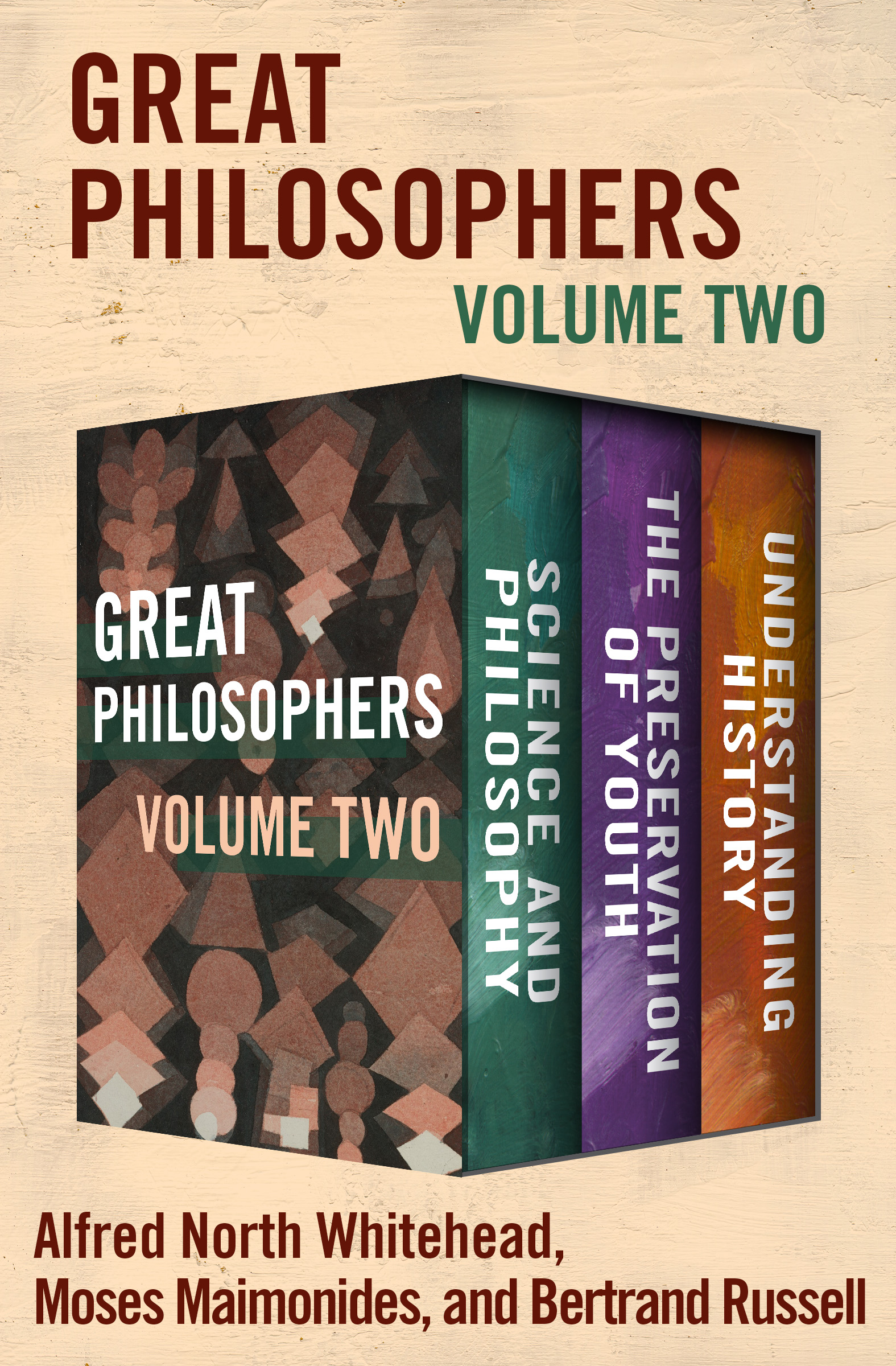 This image is the cover for the book Great Philosophers Volume Two