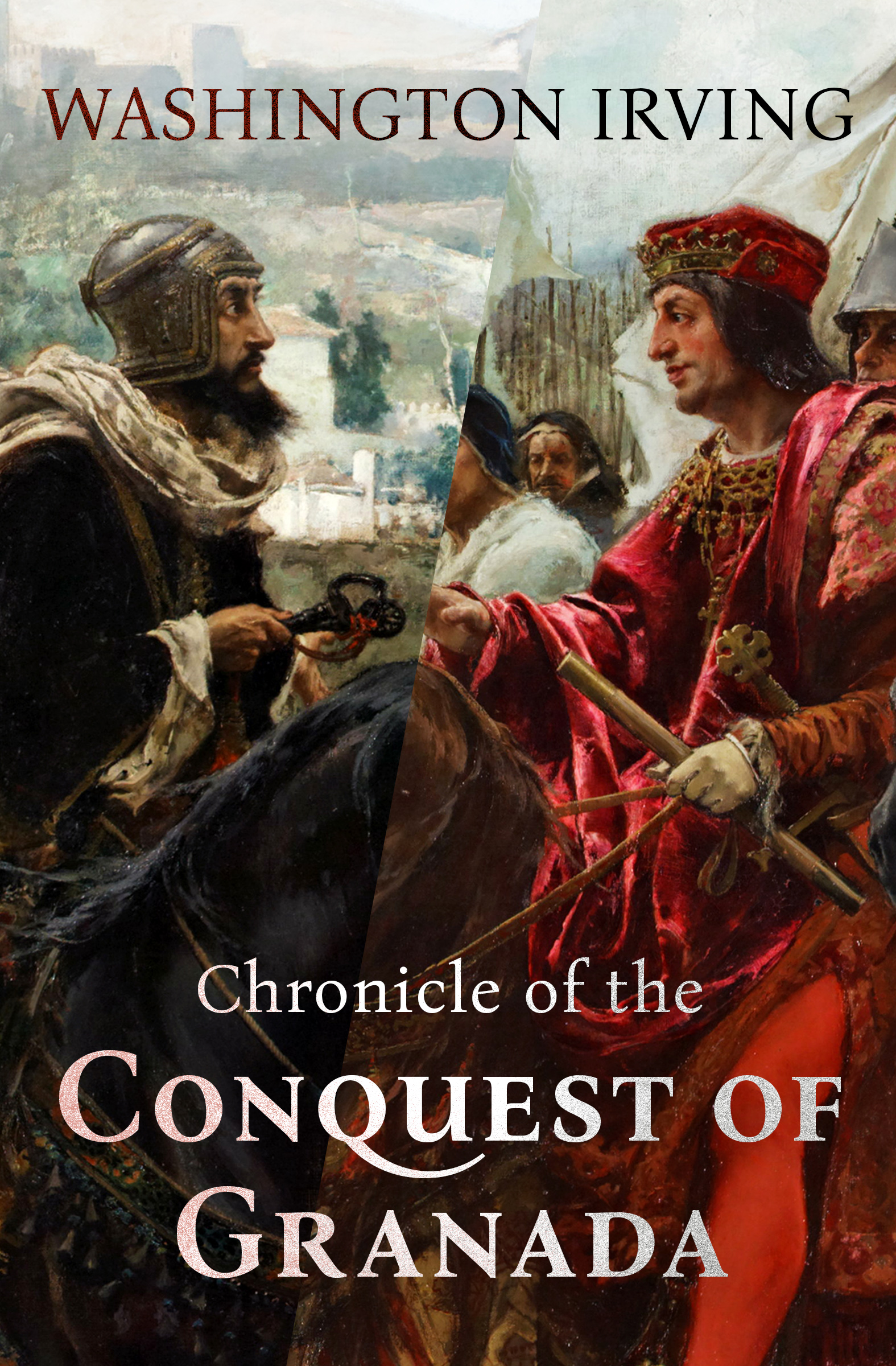 This image is the cover for the book Chronicle of the Conquest of Granada