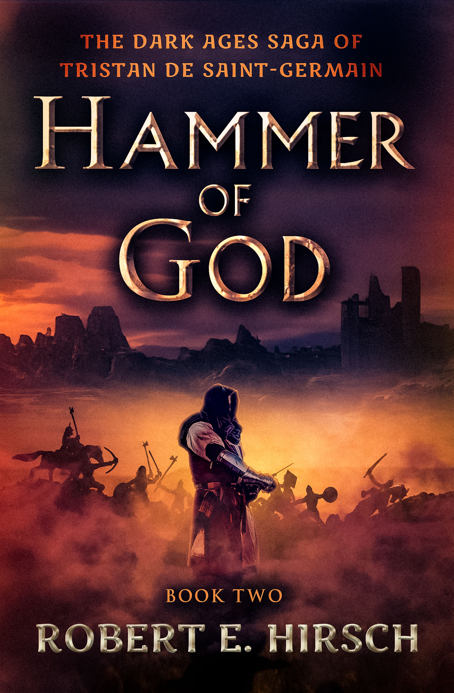 This image is the cover for the book Hammer of God, The Dark Ages Saga of Tristan de Saint-Germain