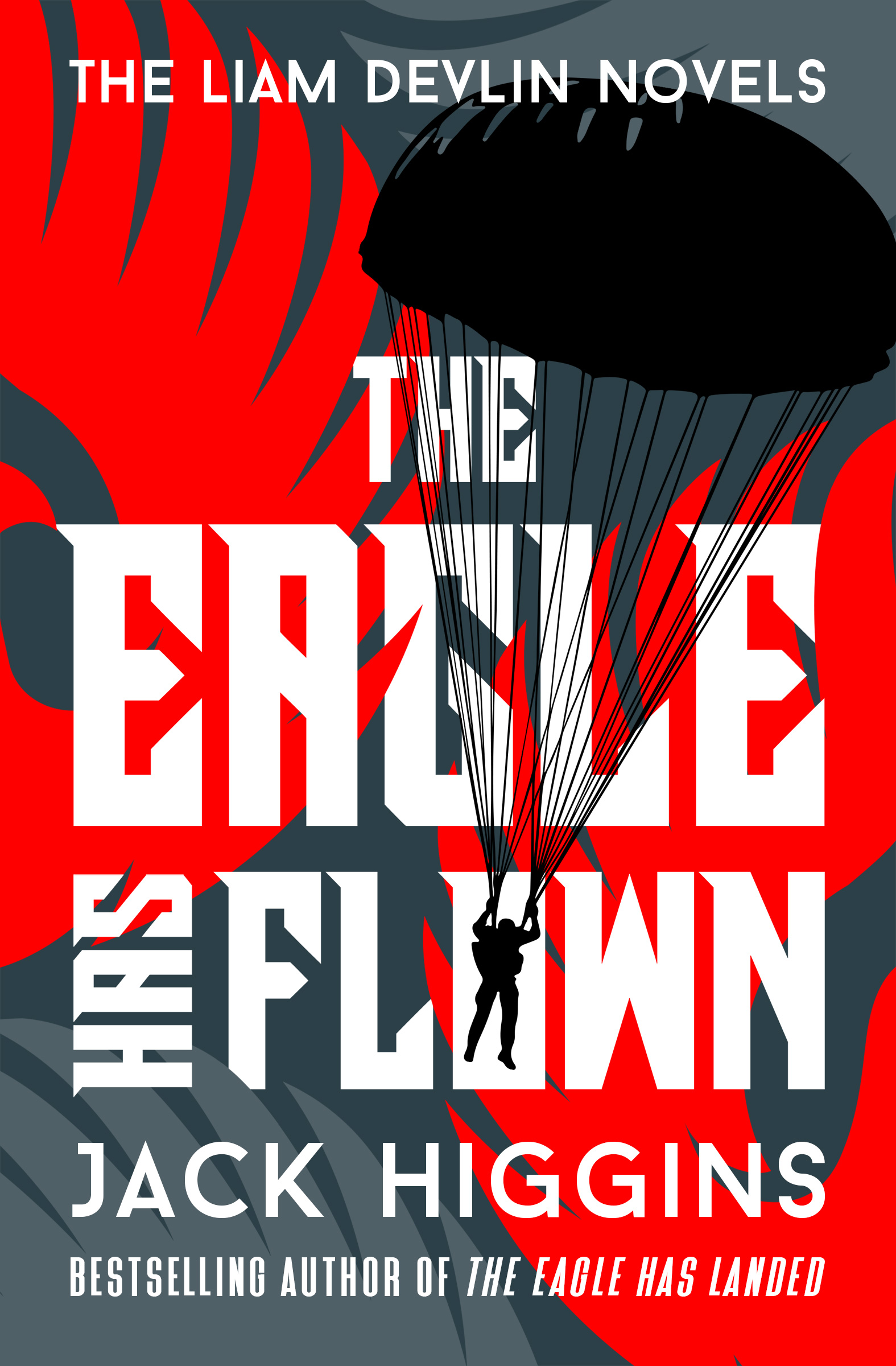 This image is the cover for the book Eagle Has Flown, The Liam Devlin Novels