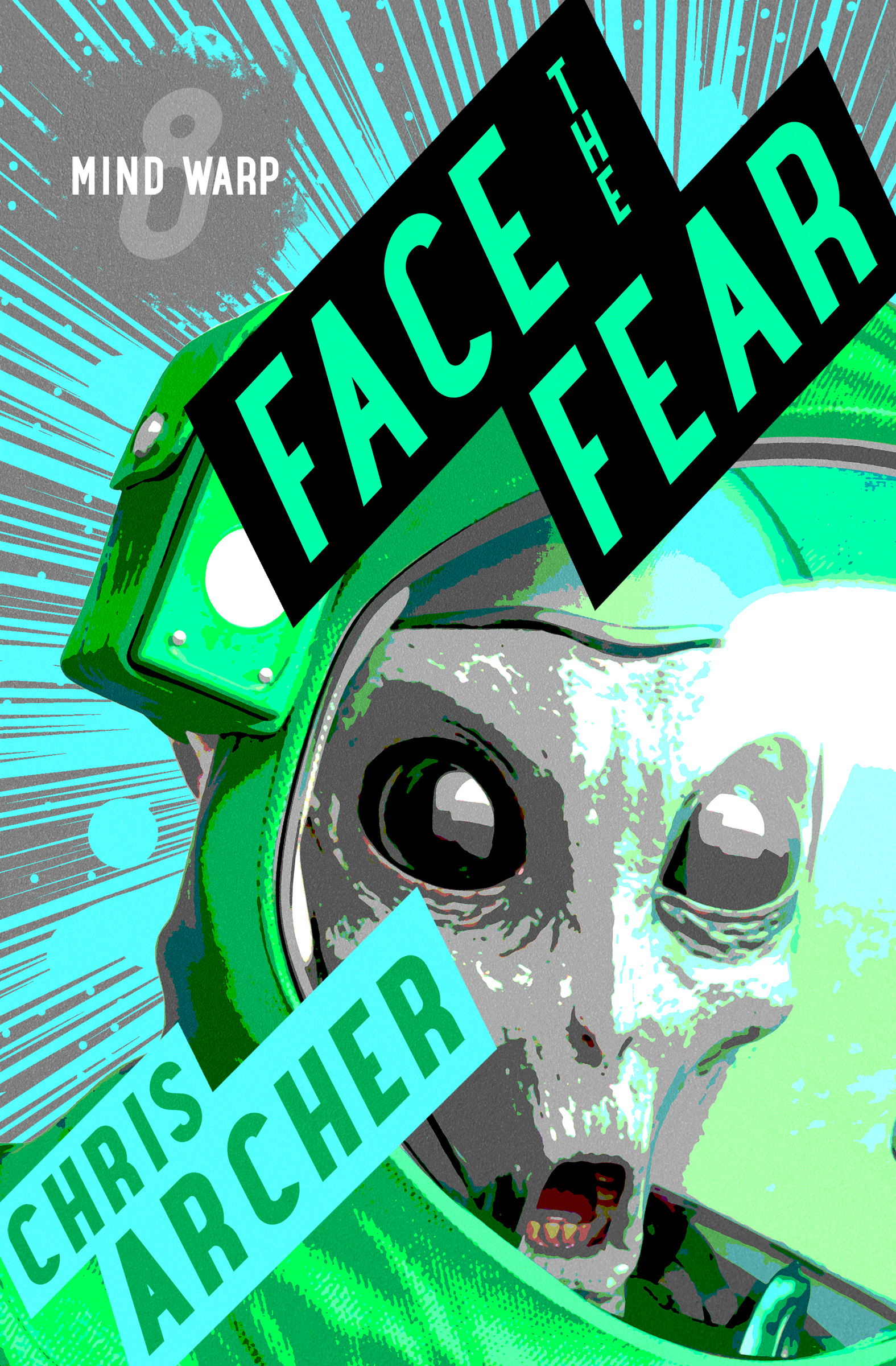 This image is the cover for the book Face the Fear, Mindwarp