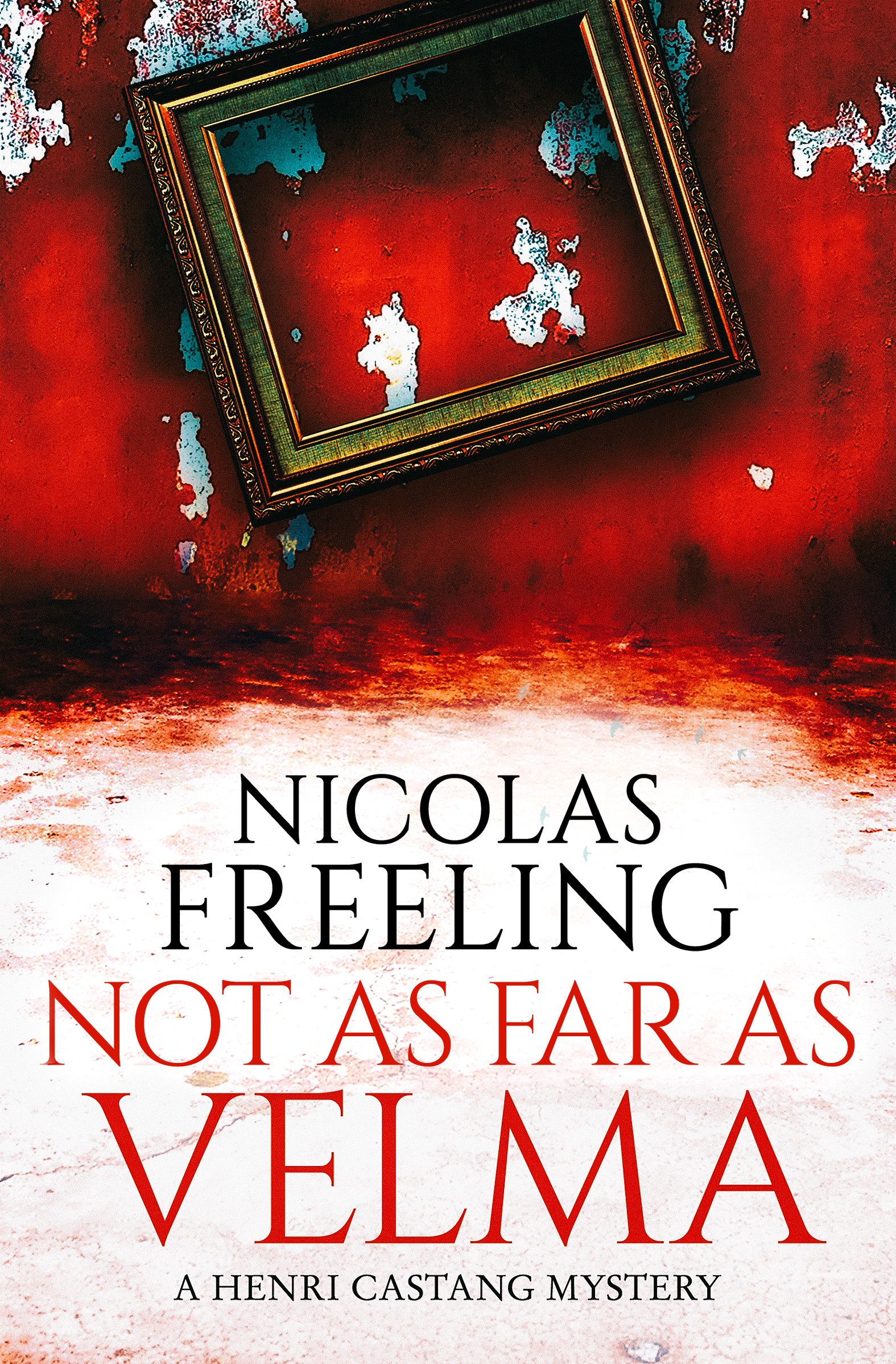 This image is the cover for the book Not As Far As Velma, The Henri Castang Mysteries