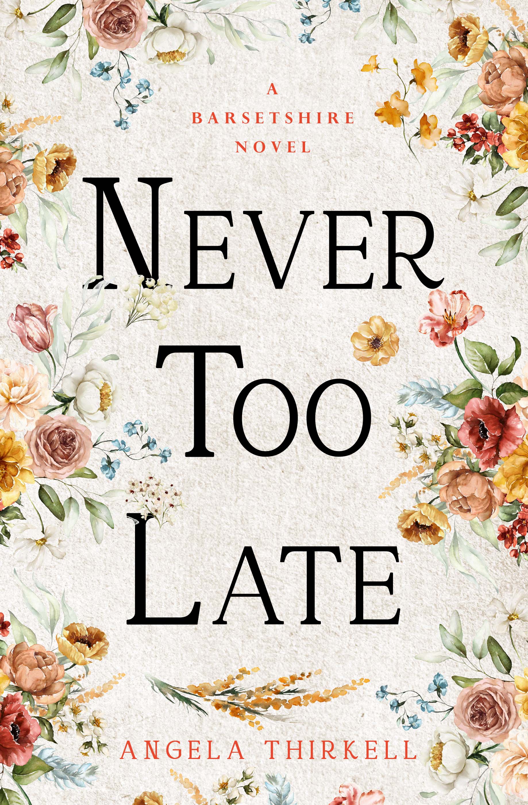 This image is the cover for the book Never too Late, The Barsetshire Novels