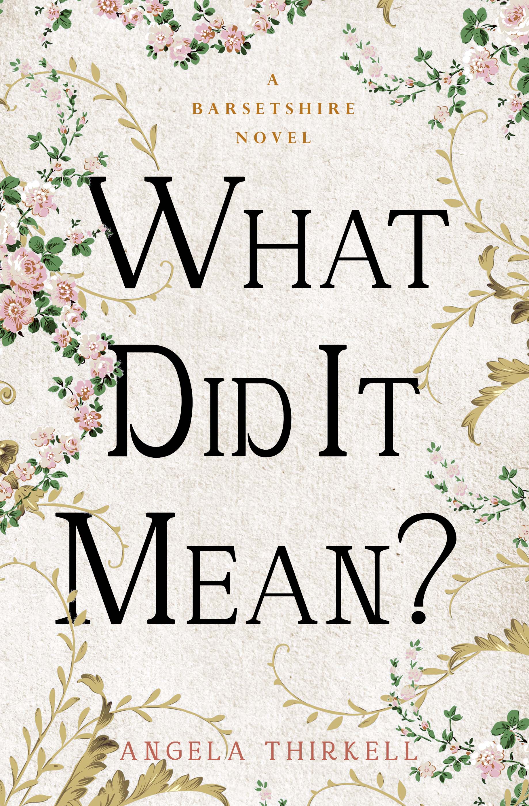 This image is the cover for the book What Did It Mean?, The Barsetshire Novels