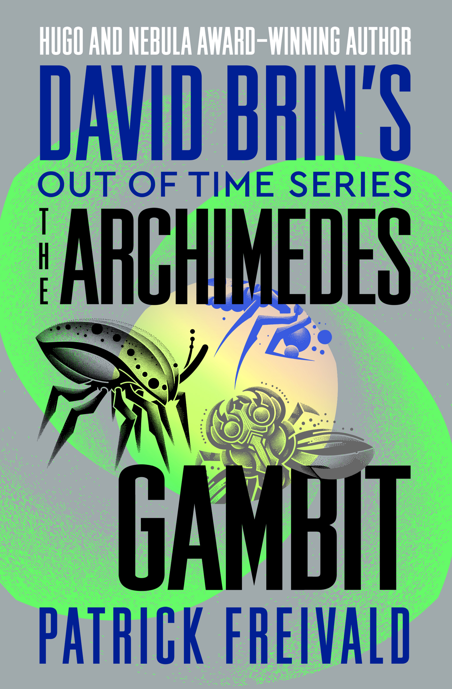 This image is the cover for the book Archimedes Gambit, David Brin's Out of Time Series
