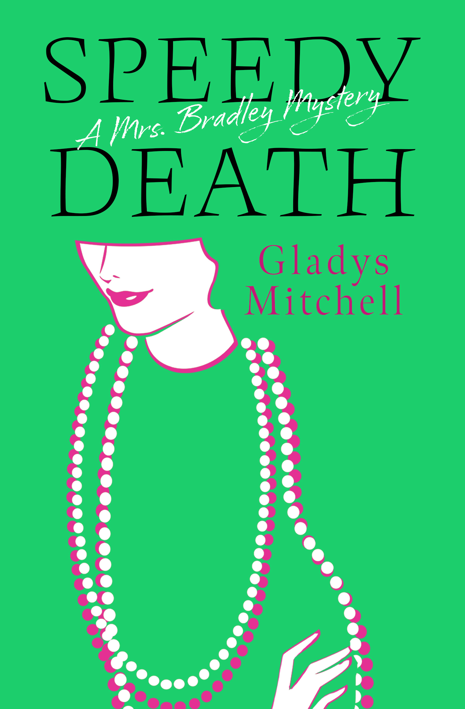 This image is the cover for the book Speedy Death, The Mrs. Bradley Mysteries