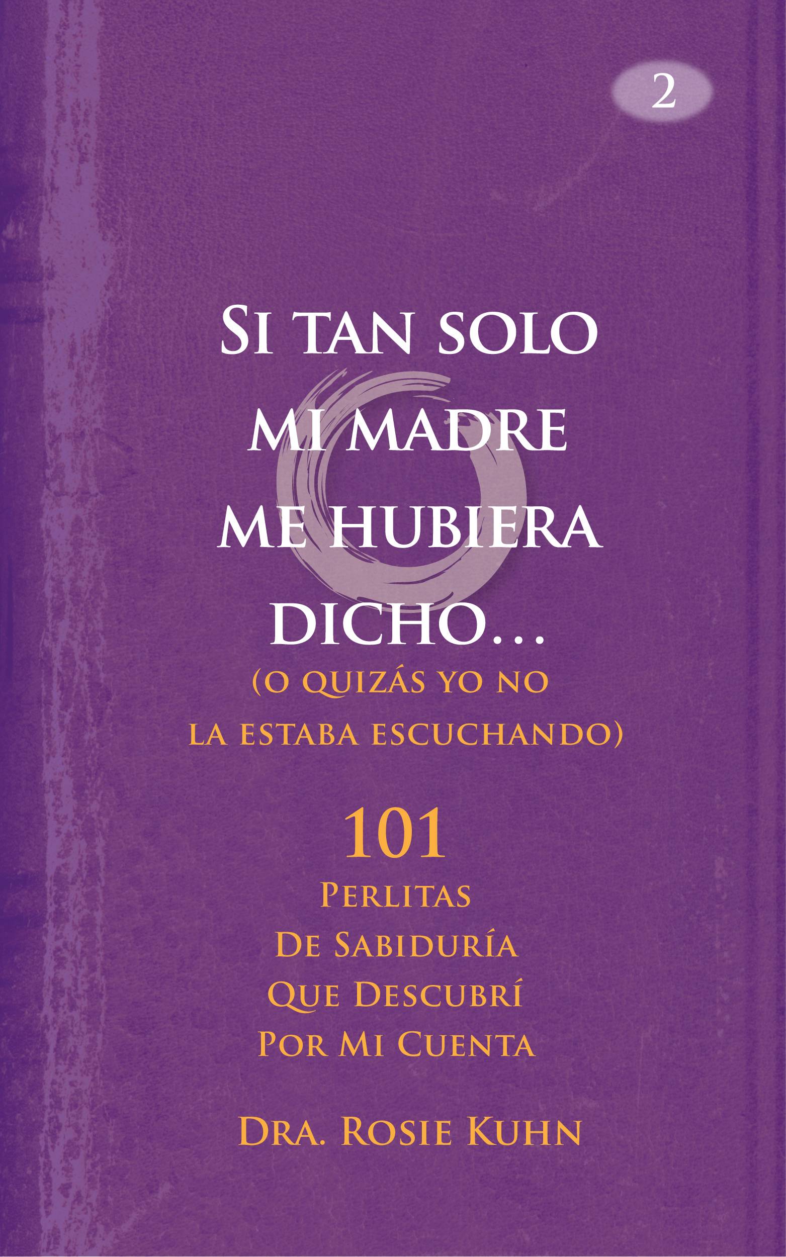 This image is the cover for the book Si tan solo mi madre me hubiera dicho...