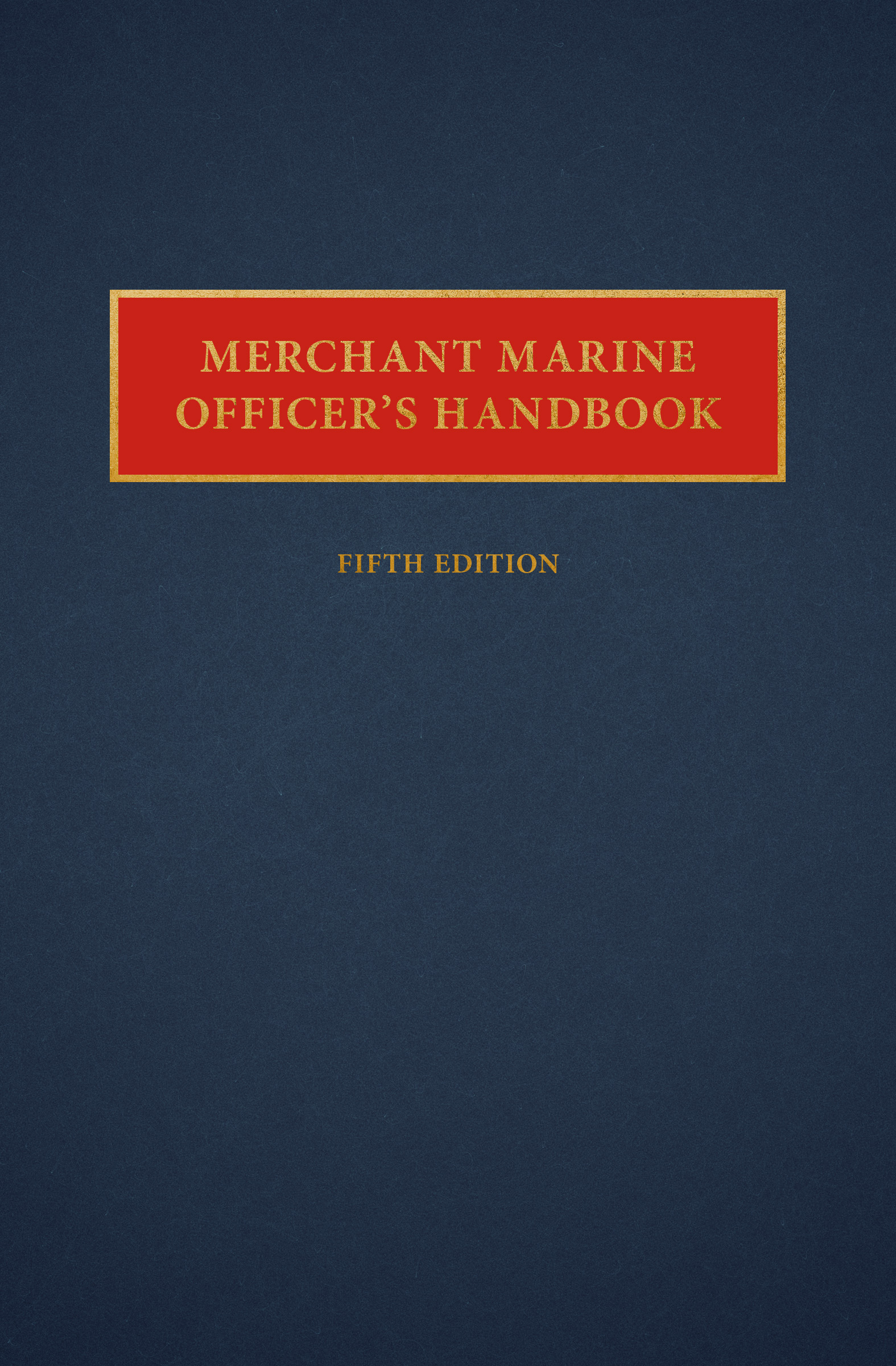 This image is the cover for the book Merchant Marine Officers' Handbook