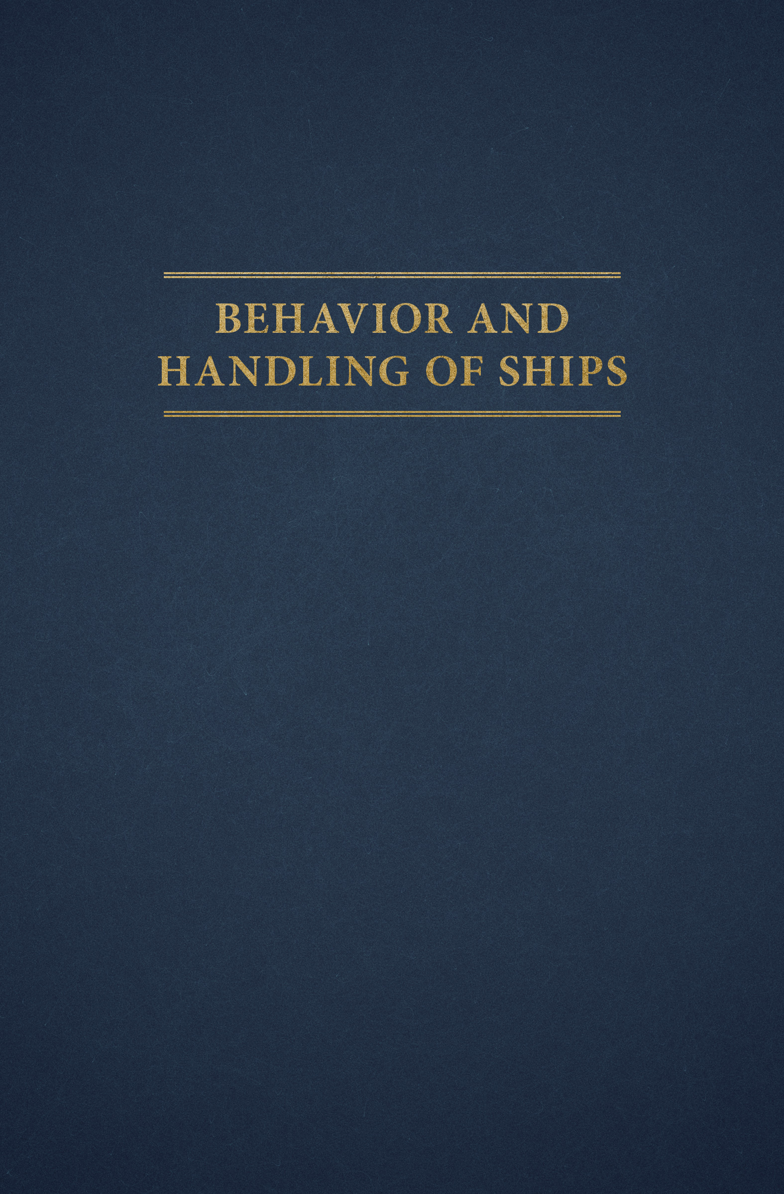 This image is the cover for the book Behavior and Handling of Ships