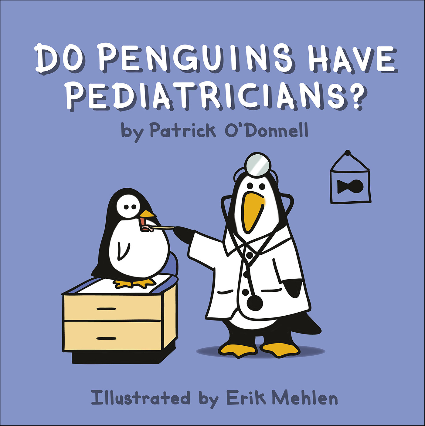 This image is the cover for the book Do Penguins Have Pediatricians?
