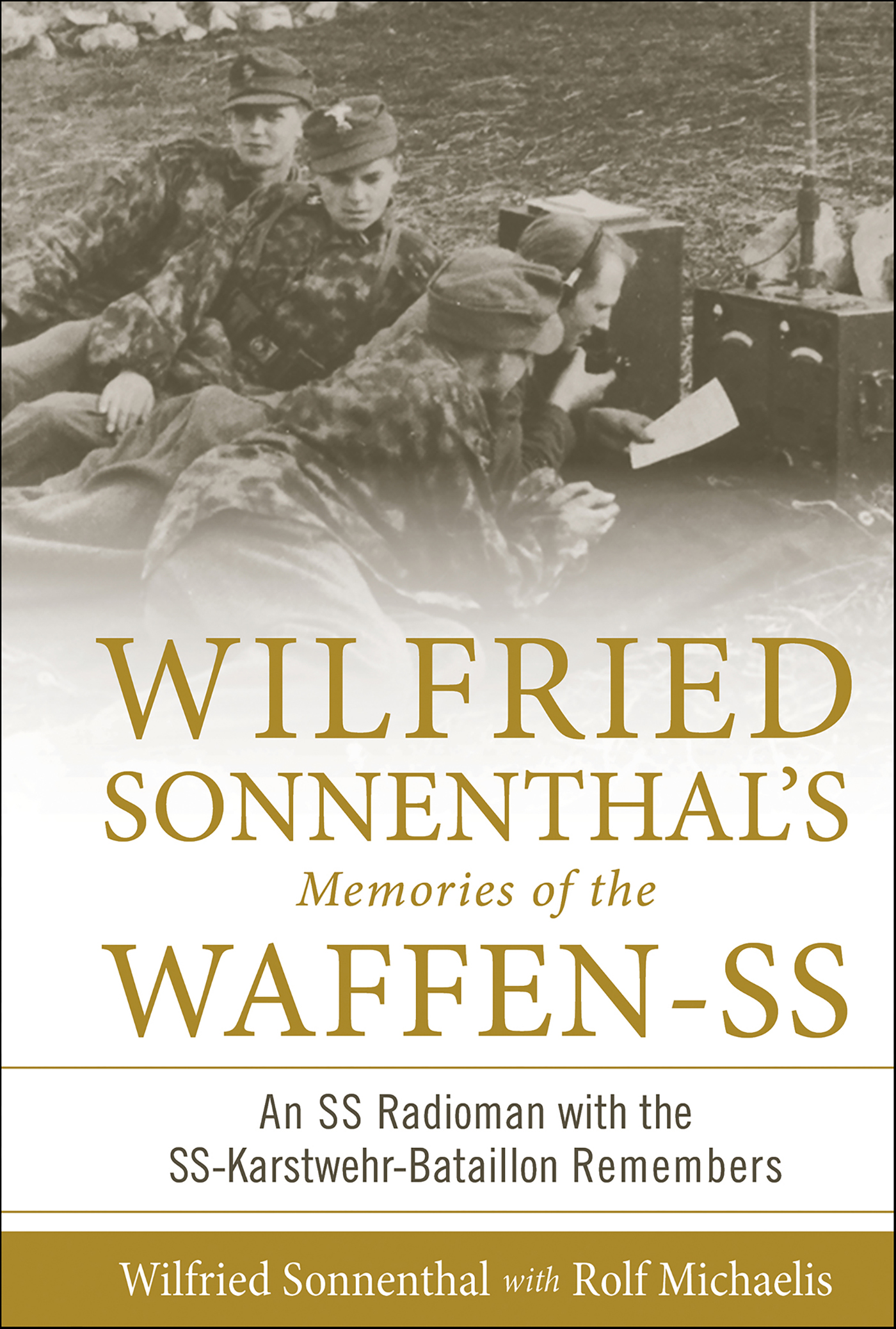 This image is the cover for the book Wilfried Sonnenthal's Memories of the Waffen-SS