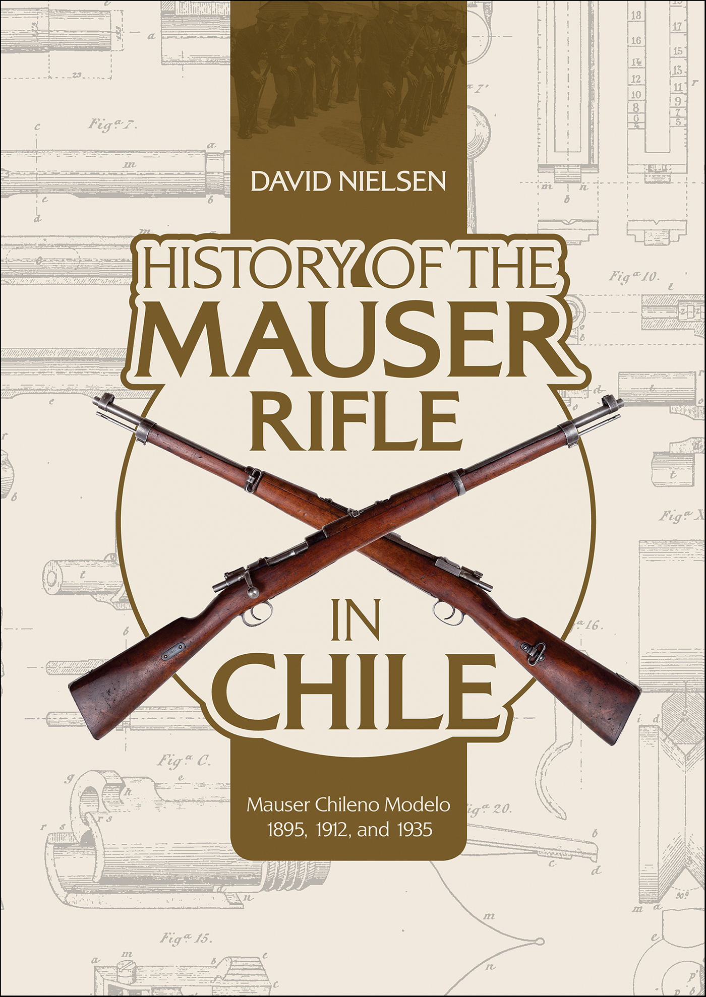 This image is the cover for the book History of the Mauser Rifle in Chile