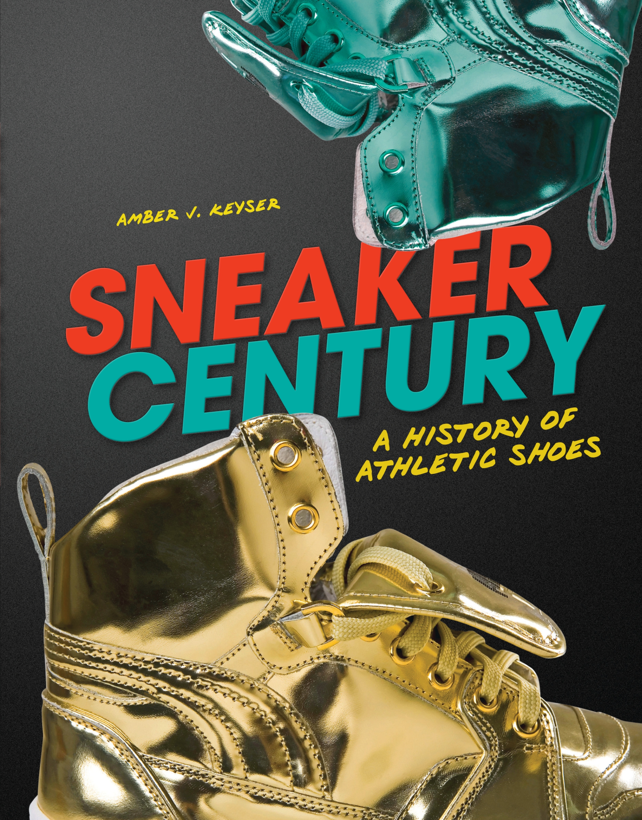 This image is the cover for the book Sneaker Century