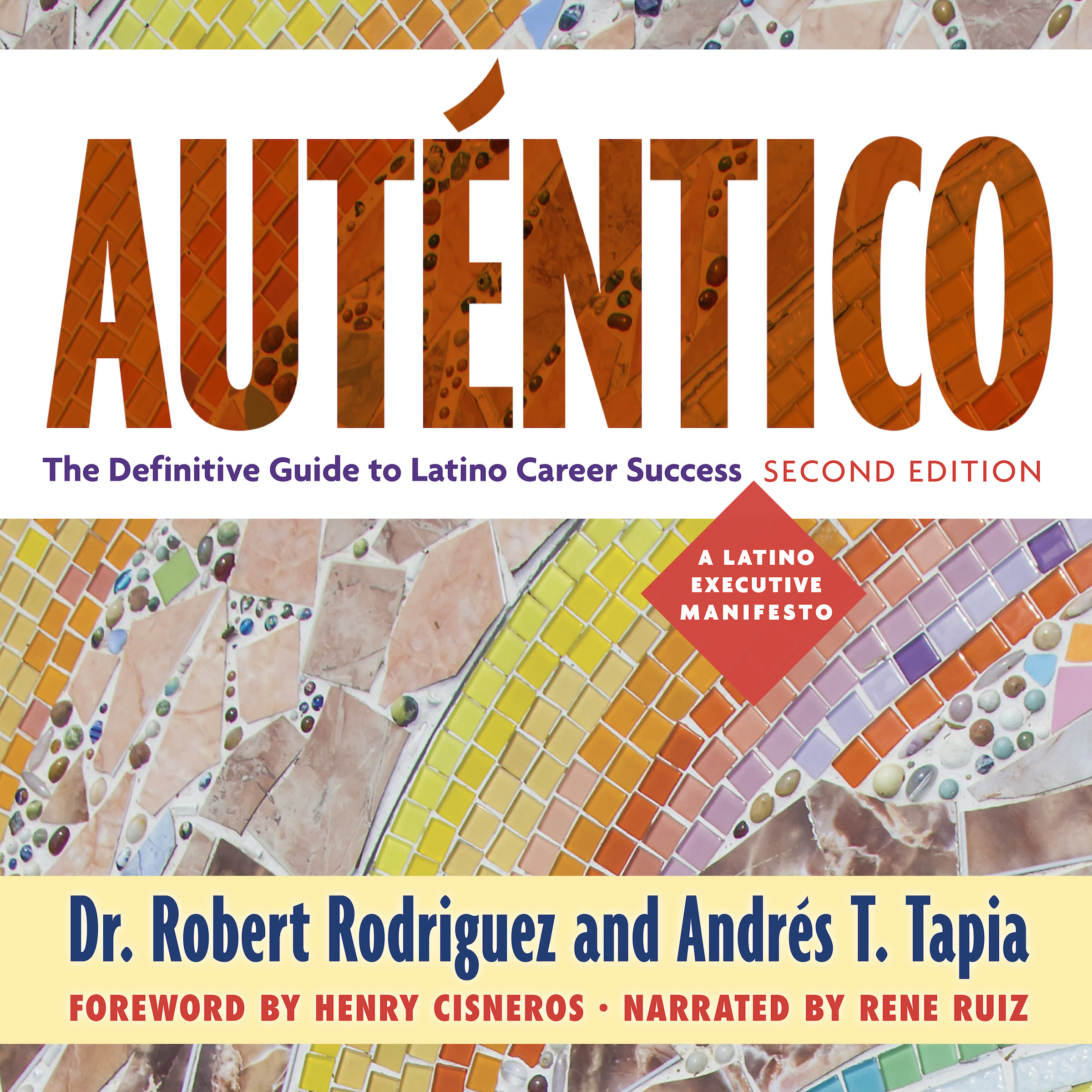 This image is the cover for the book Auténtico, A Latino Executive Manifesto