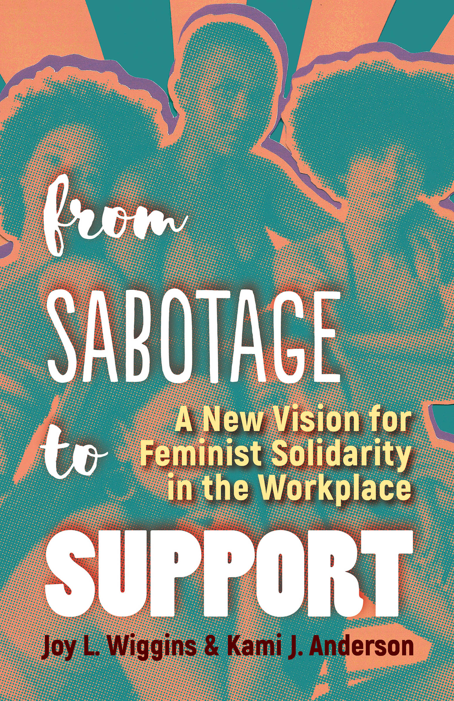This image is the cover for the book From Sabotage to Support