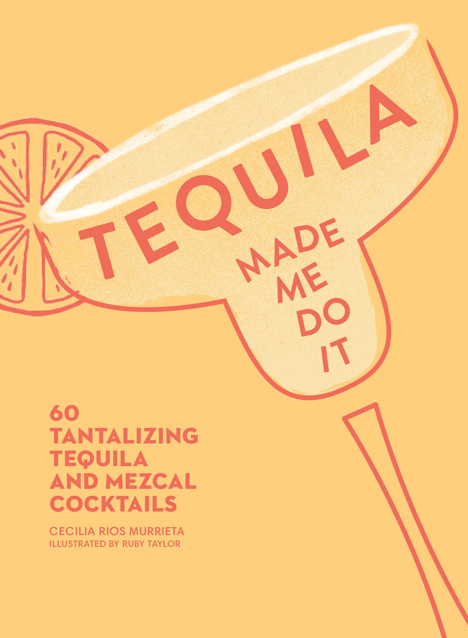 This image is the cover for the book Tequila Made Me Do It