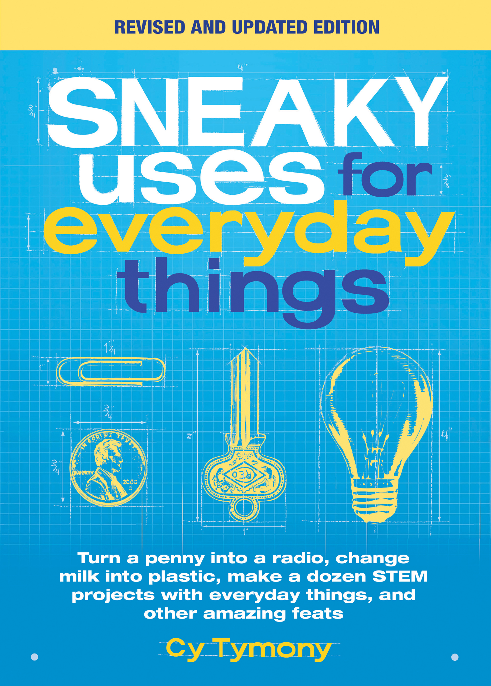 This image is the cover for the book Sneaky Uses for Everyday Things, Revised Edition, Sneaky Books