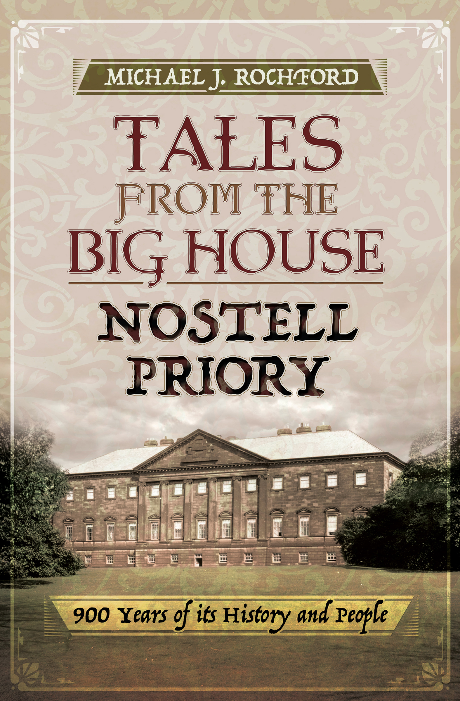 This image is the cover for the book Tales from the Big House: Nostell Priory