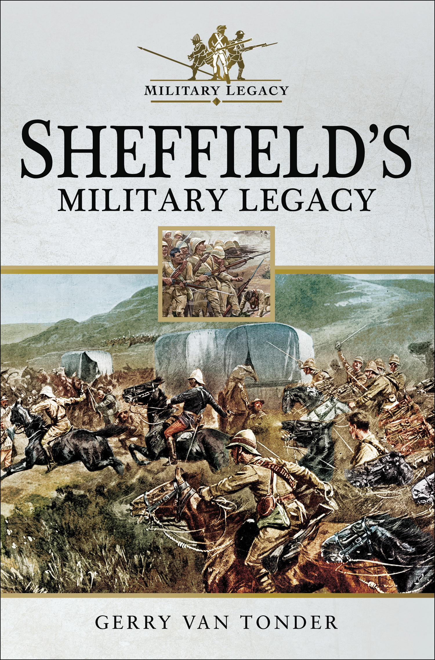 This image is the cover for the book Sheffield's Military Legacy, Military Legacy