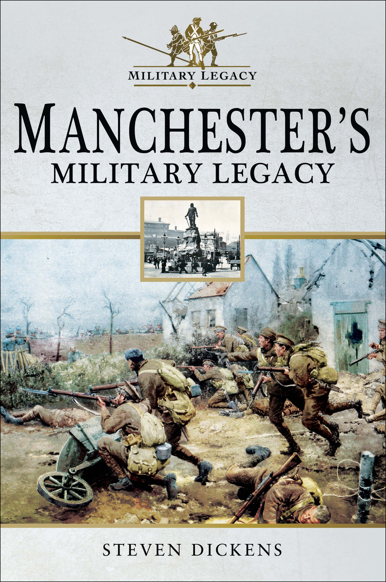 This image is the cover for the book Manchester's Military Legacy, Military Legacy