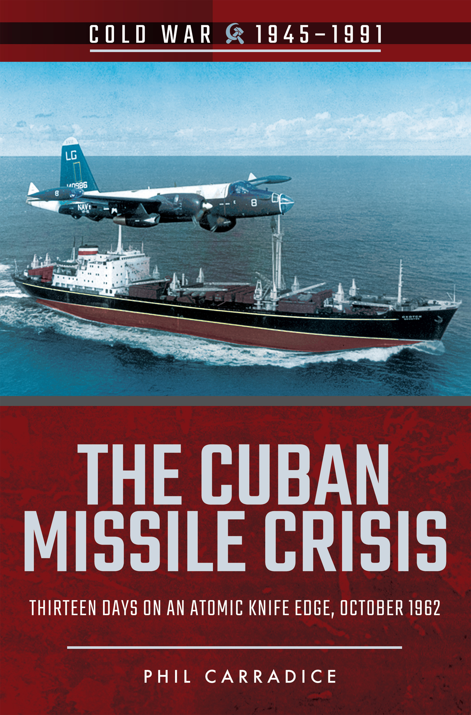 This image is the cover for the book Cuban Missile Crisis, Cold War, 1945–1991