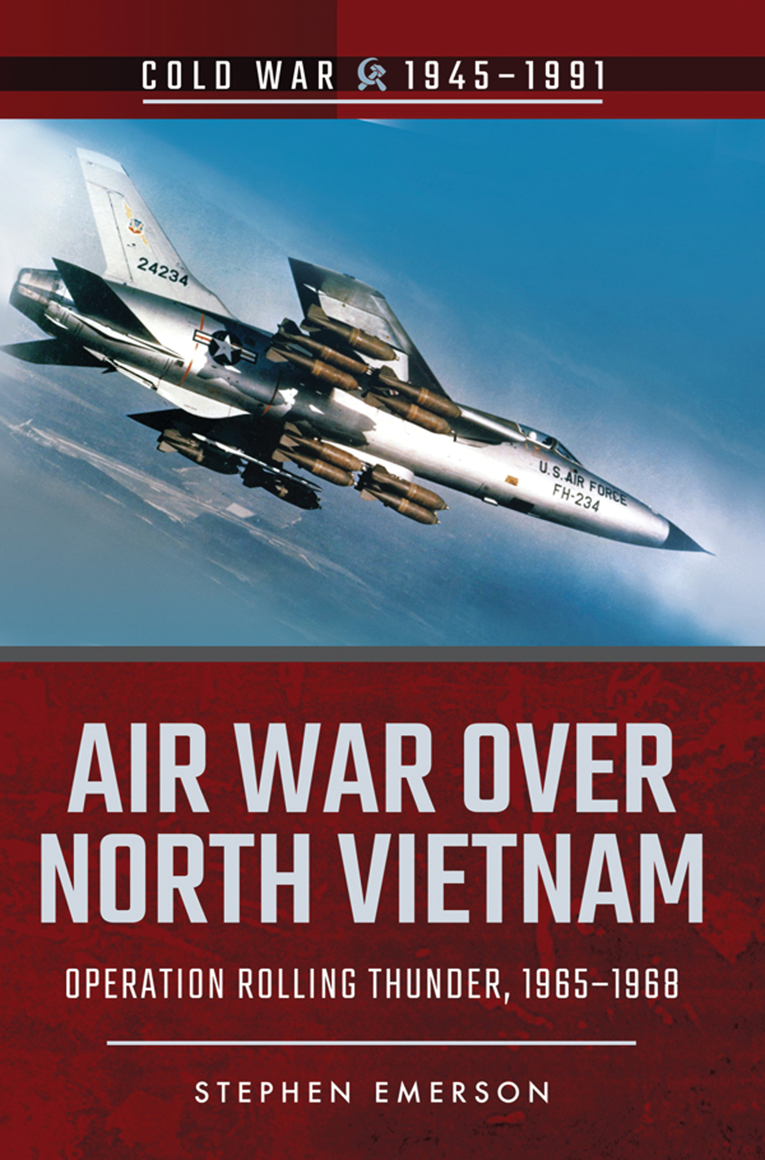 This image is the cover for the book Air War Over North Vietnam, Cold War, 1945–1991