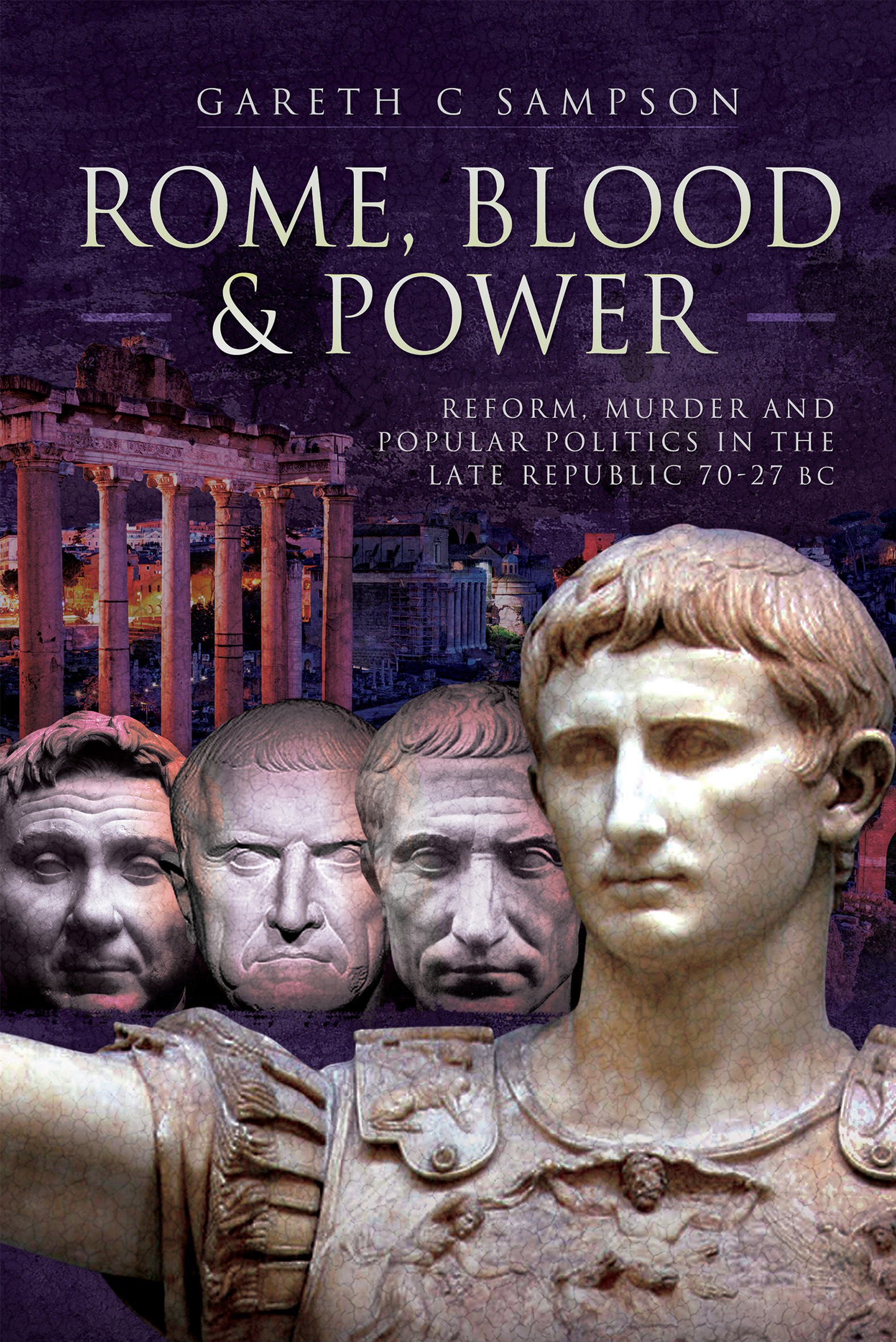This image is the cover for the book Rome, Blood & Power