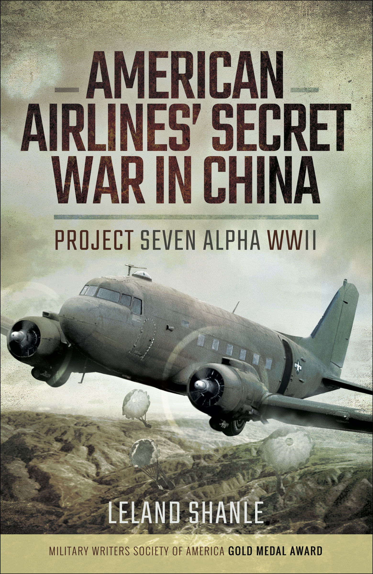This image is the cover for the book American Airline's Secret War in China